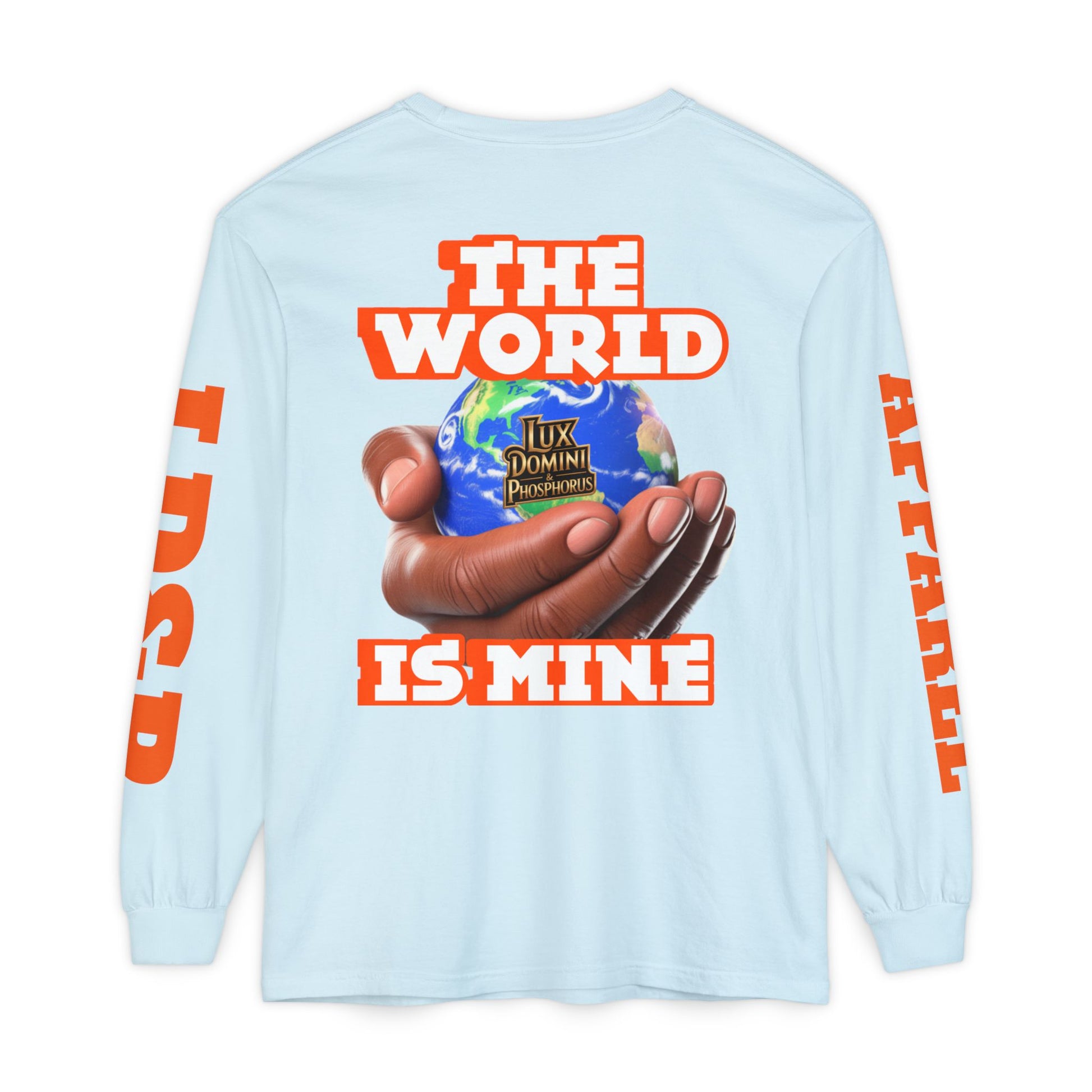 The World Is Mine Design Long Sleeve T-Shirt LD&P APPAREL DESIGN