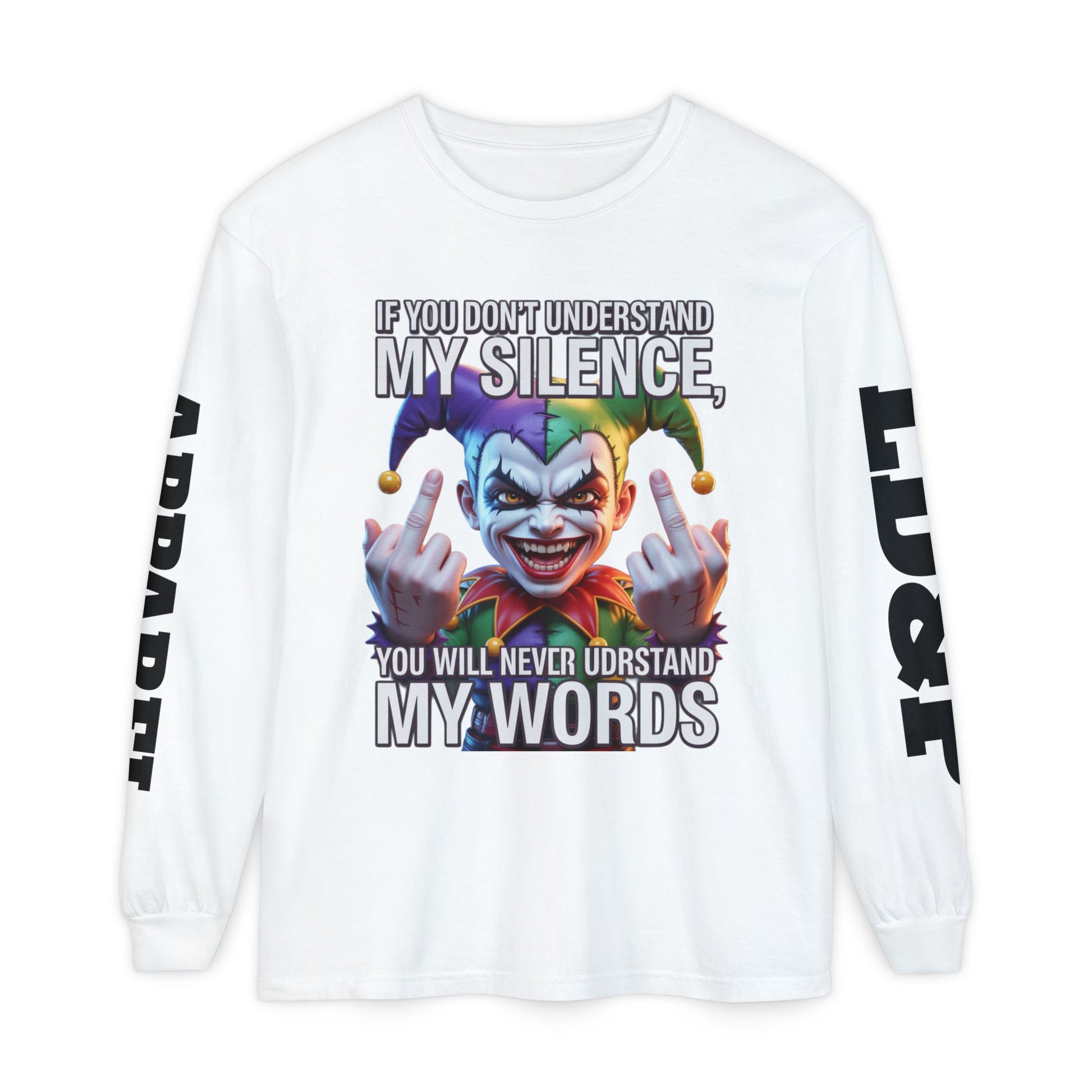 Understand my silence Garment-dyed Long Sleeve T-Shirt