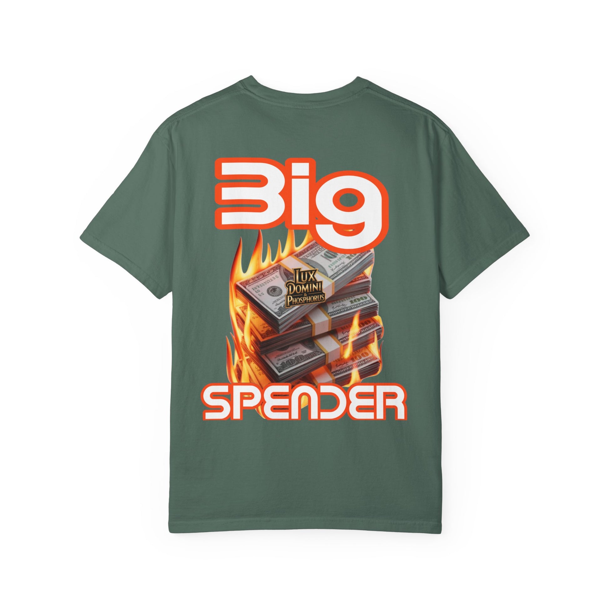 T-Shirt Big Spender Text Unisex Garment-Dyed Tee