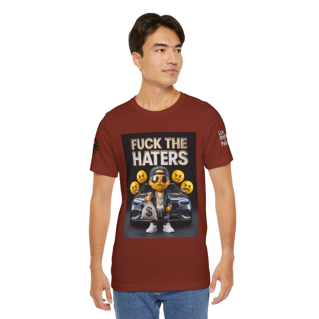 Fuck the Haters Unisex Tee - Bold Graphic Motivational Shirt