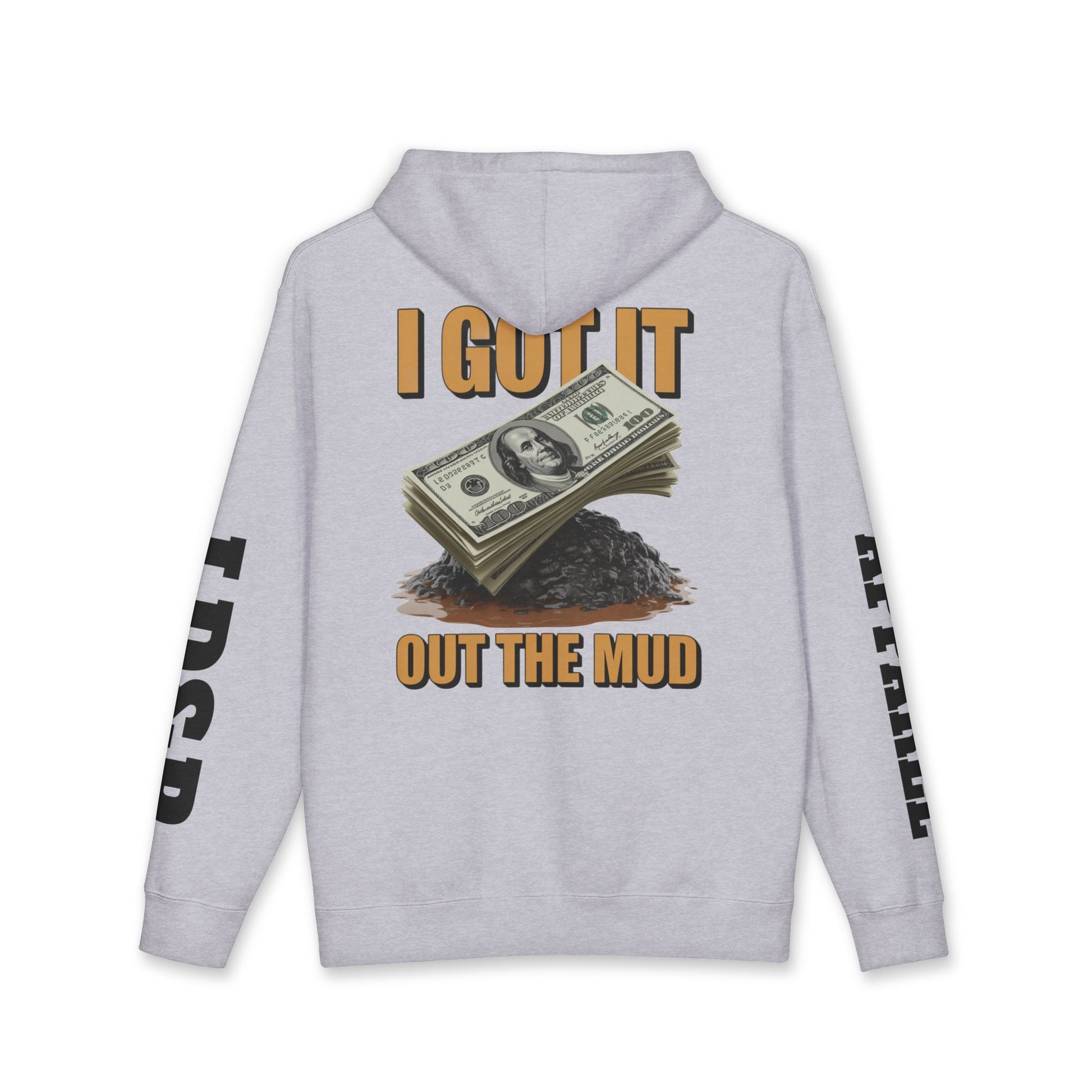 I Got It Out The Mud Hoodie — Money Stack Graphic Hoodie