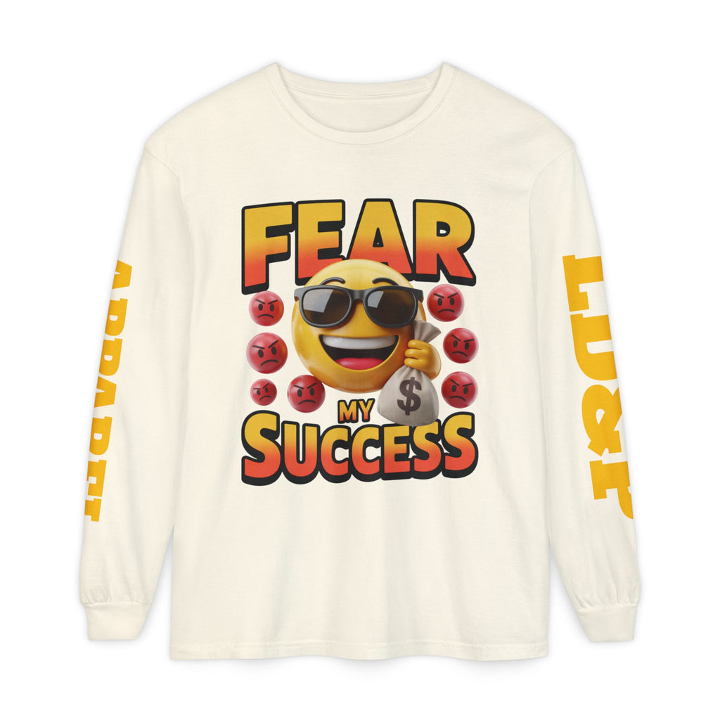 Fear My Success Long Sleeve T-Shirt