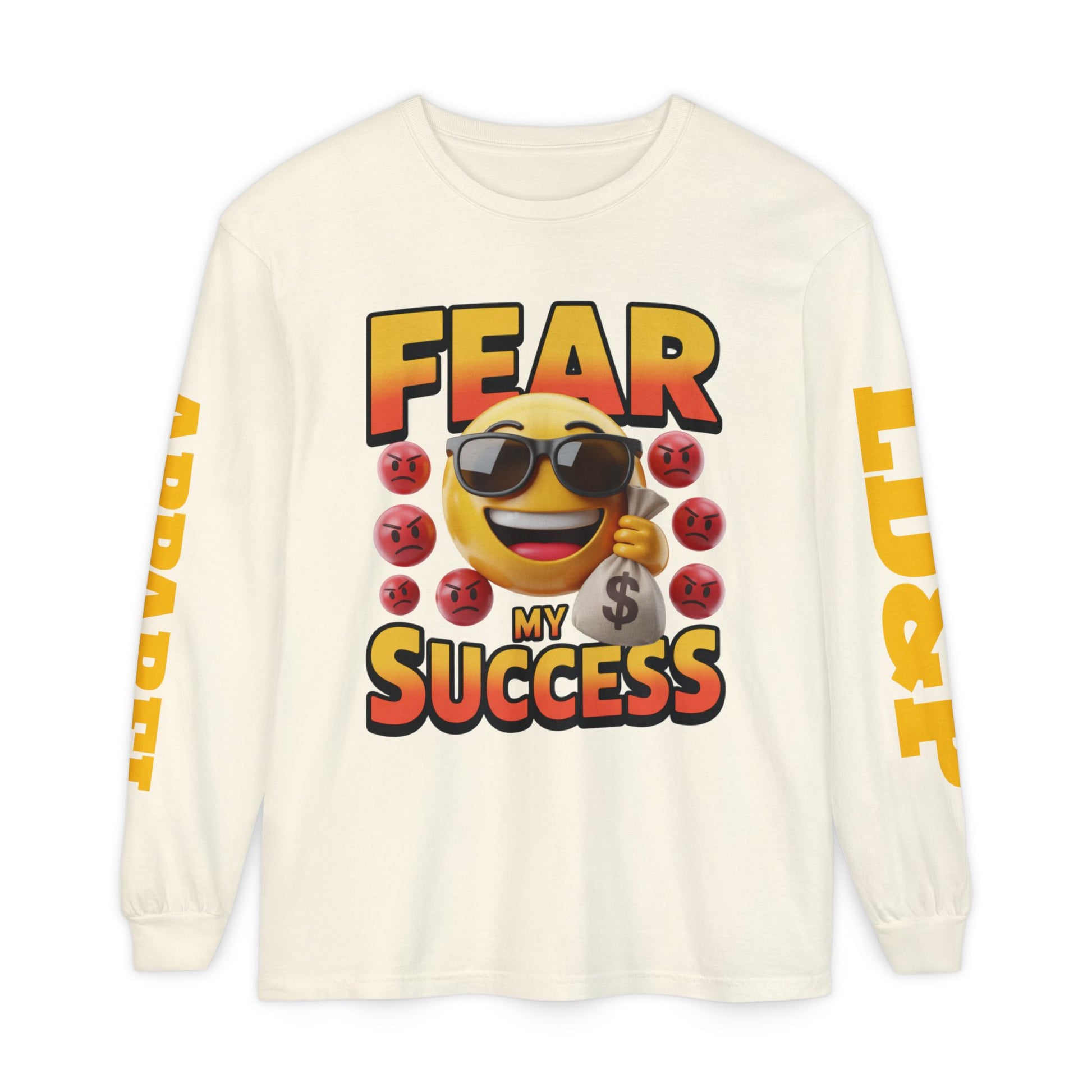 Fear My Success Long Sleeve T-Shirt