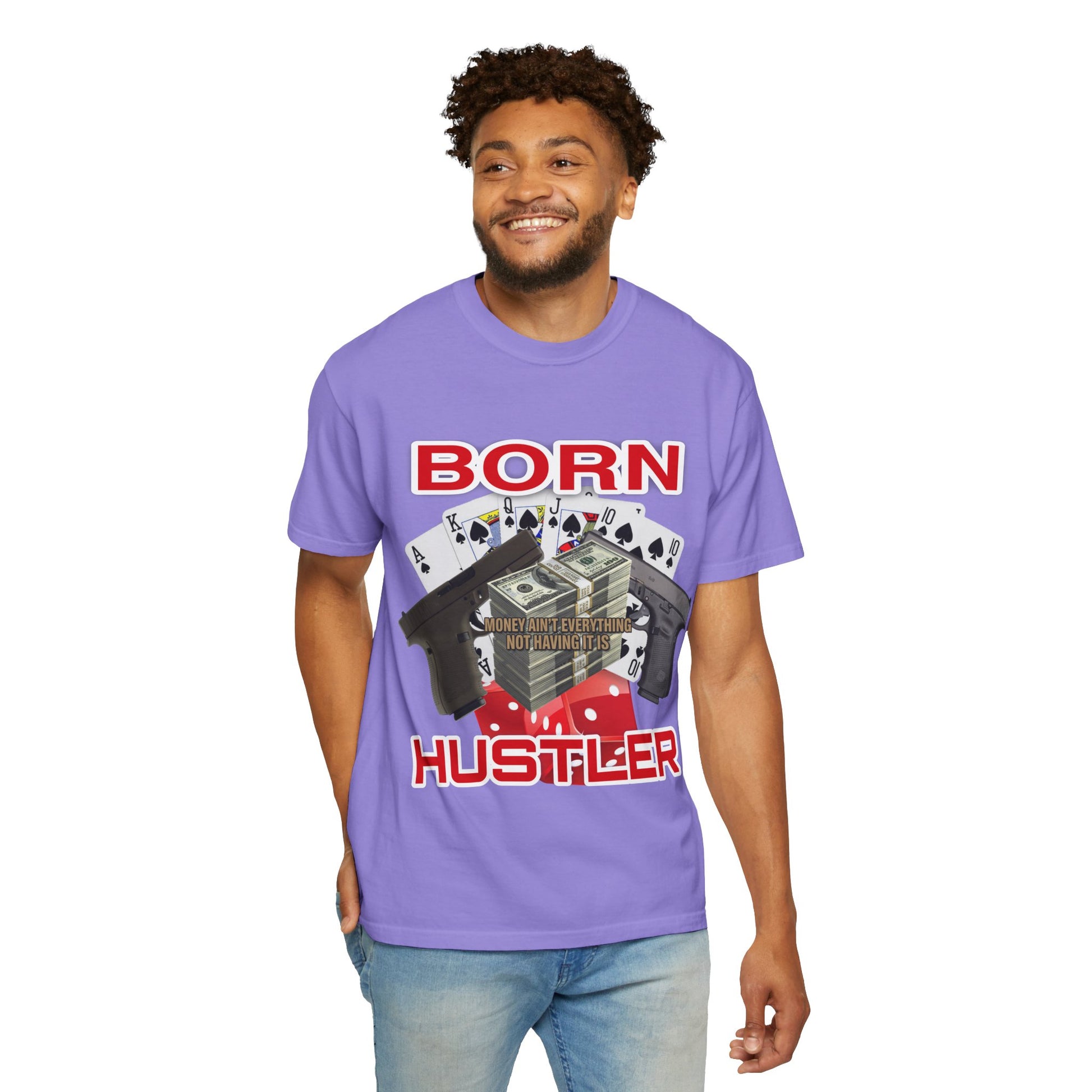 Garment-Dyed T-shirt - Born Hustler Design