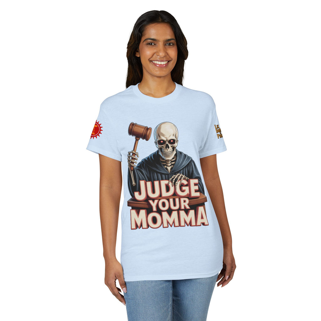 Judge Your Momma T-Shirt LD&P APPAREL DESIGN