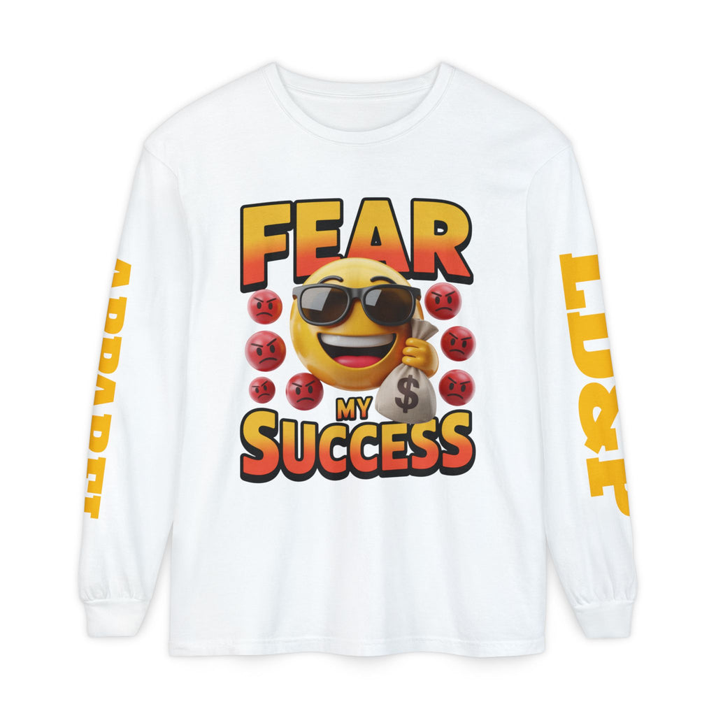 Fear My Success Long Sleeve T-Shirt