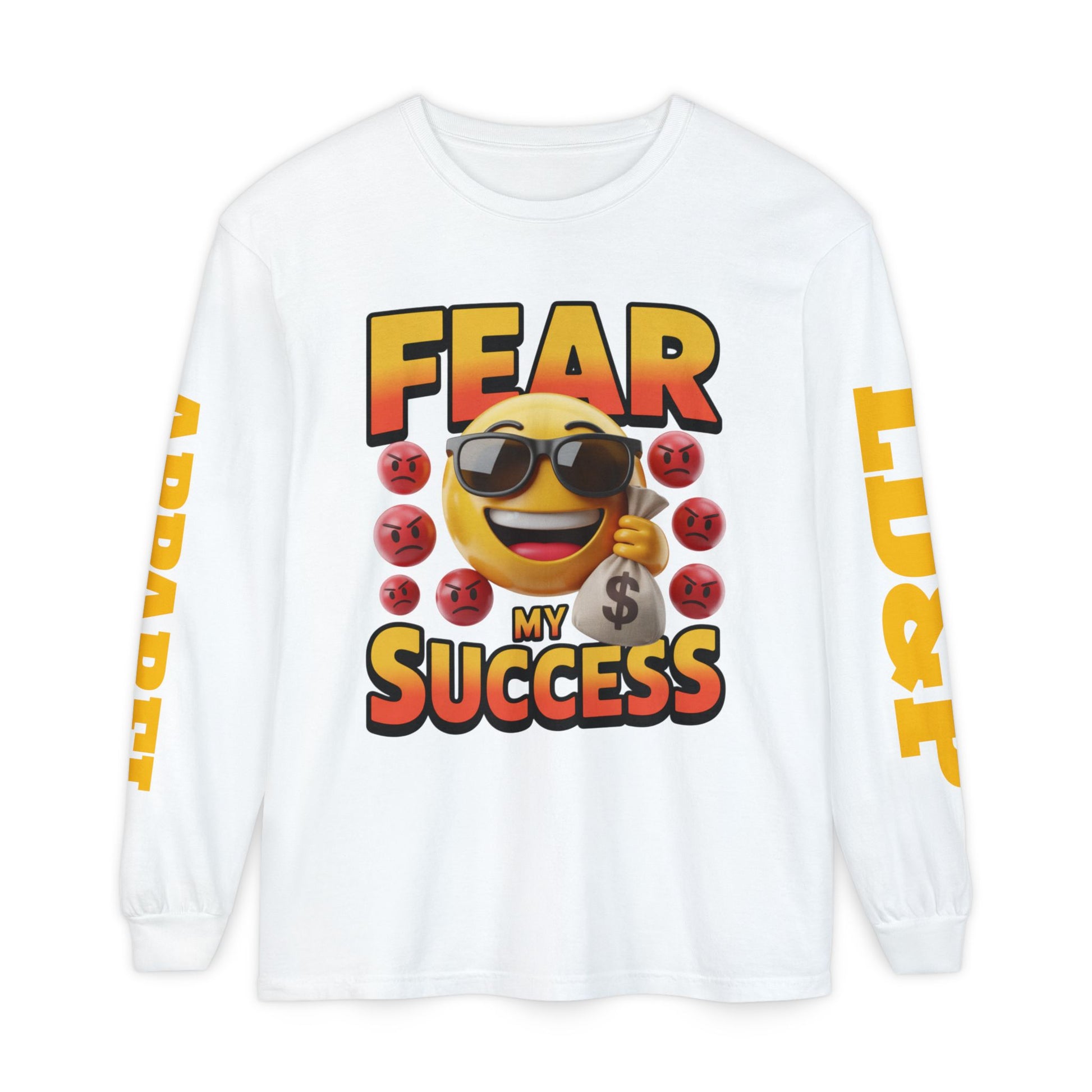 Fear My Success Long Sleeve T-Shirt