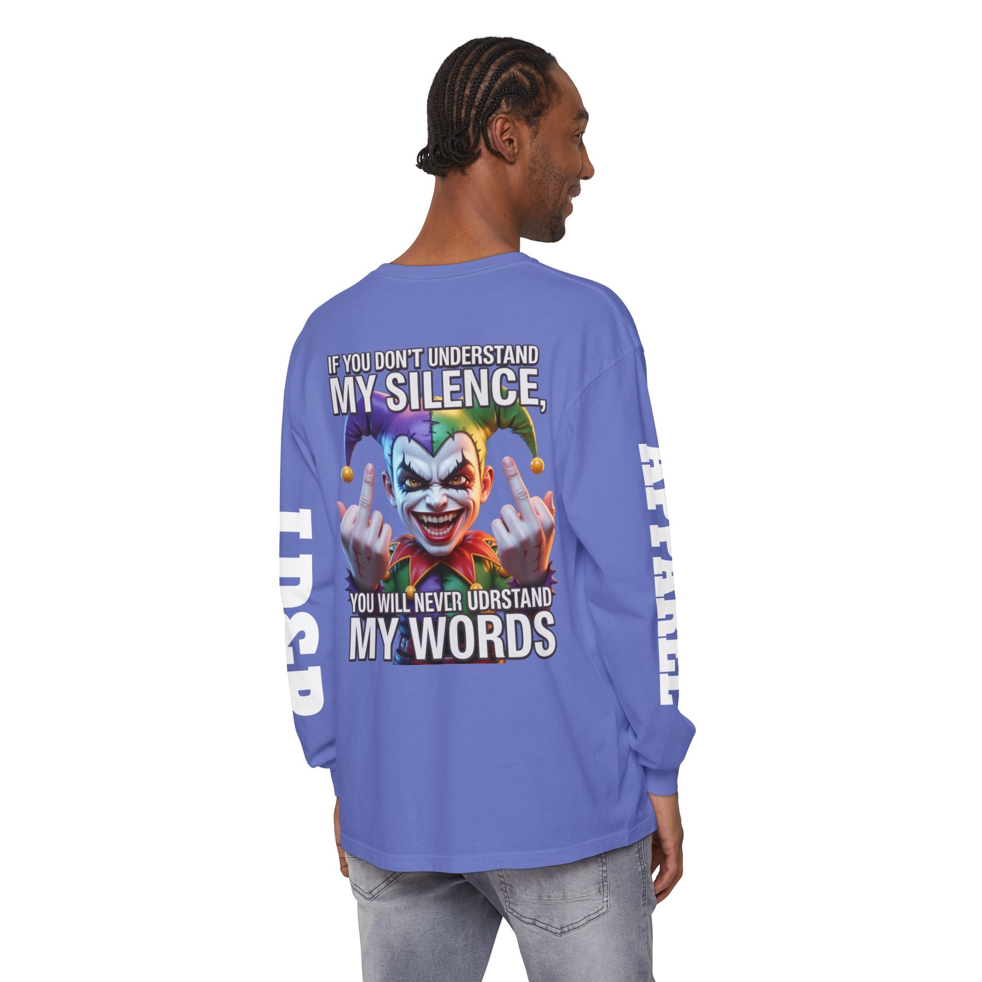 Understand my silence Garment-dyed Long Sleeve T-Shirt