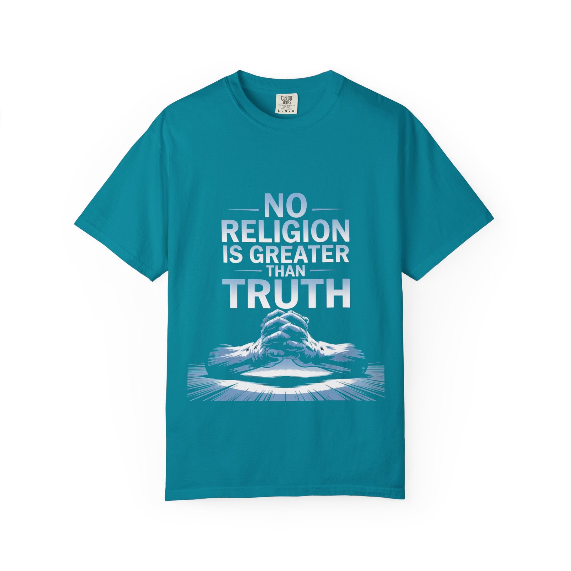 Garment-Dyed T-shirt - Nothing is Greater Than Truth