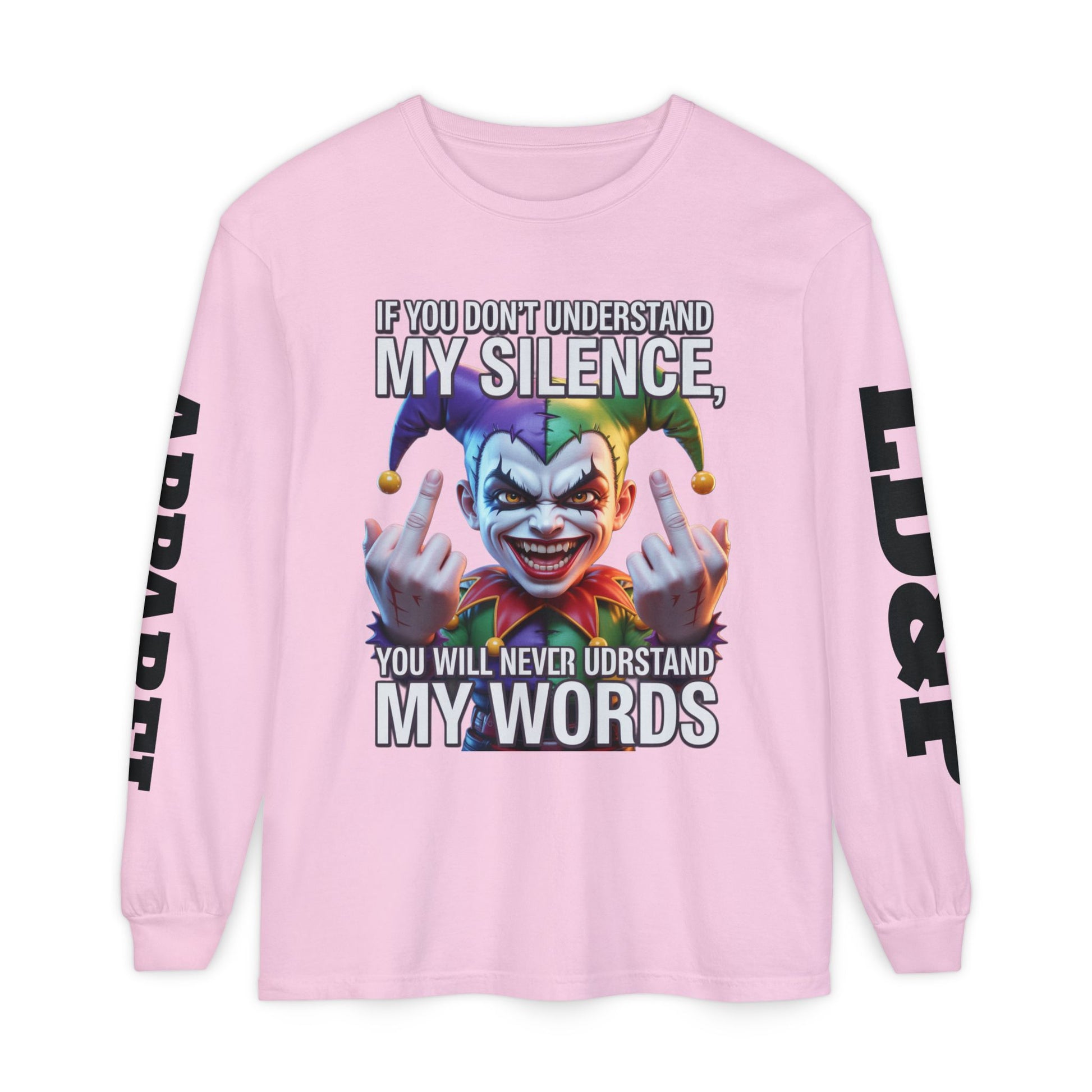 Understand my silence Garment-dyed Long Sleeve T-Shirt