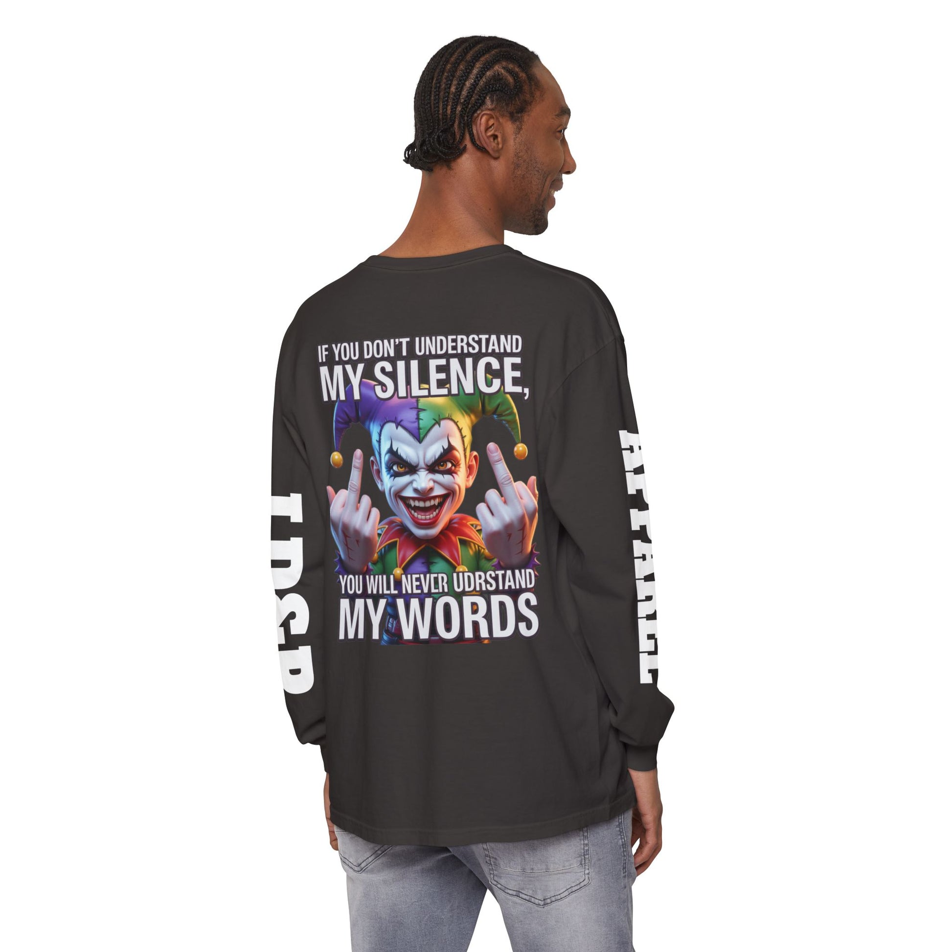 Understand my silence Garment-dyed Long Sleeve T-Shirt