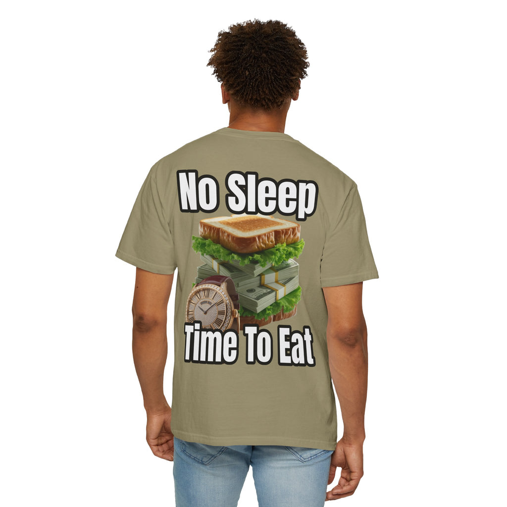 Garment-Dyed T-shirt - No Sleep, Time to Eat