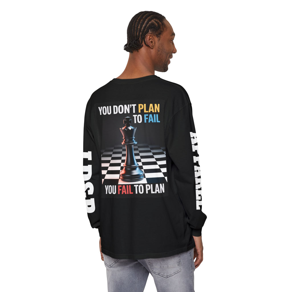 You Don't PlanTo Fail' Long Sleeve T-Shirt