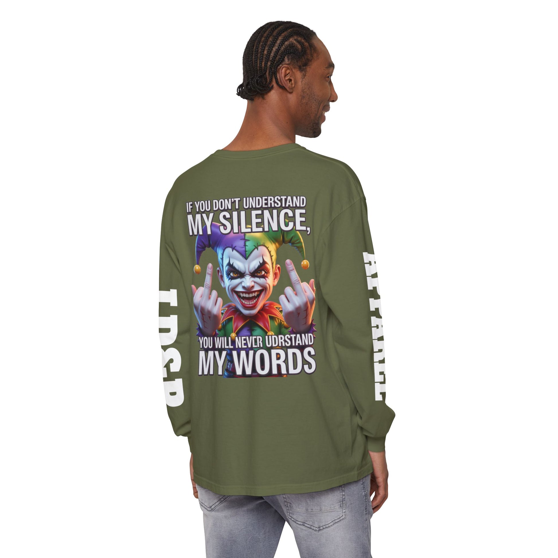 Understand my silence Garment-dyed Long Sleeve T-Shirt