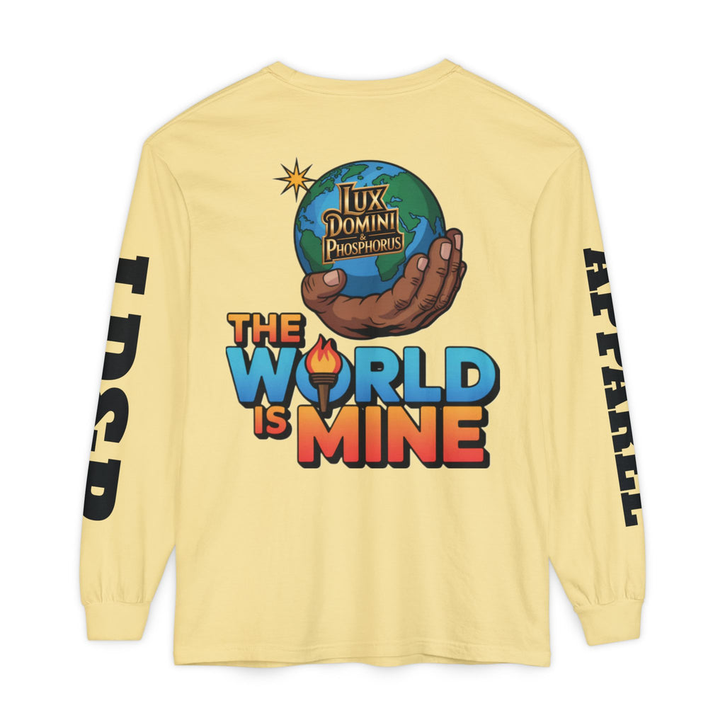The World Is Mine Long Sleeve T-Shirt