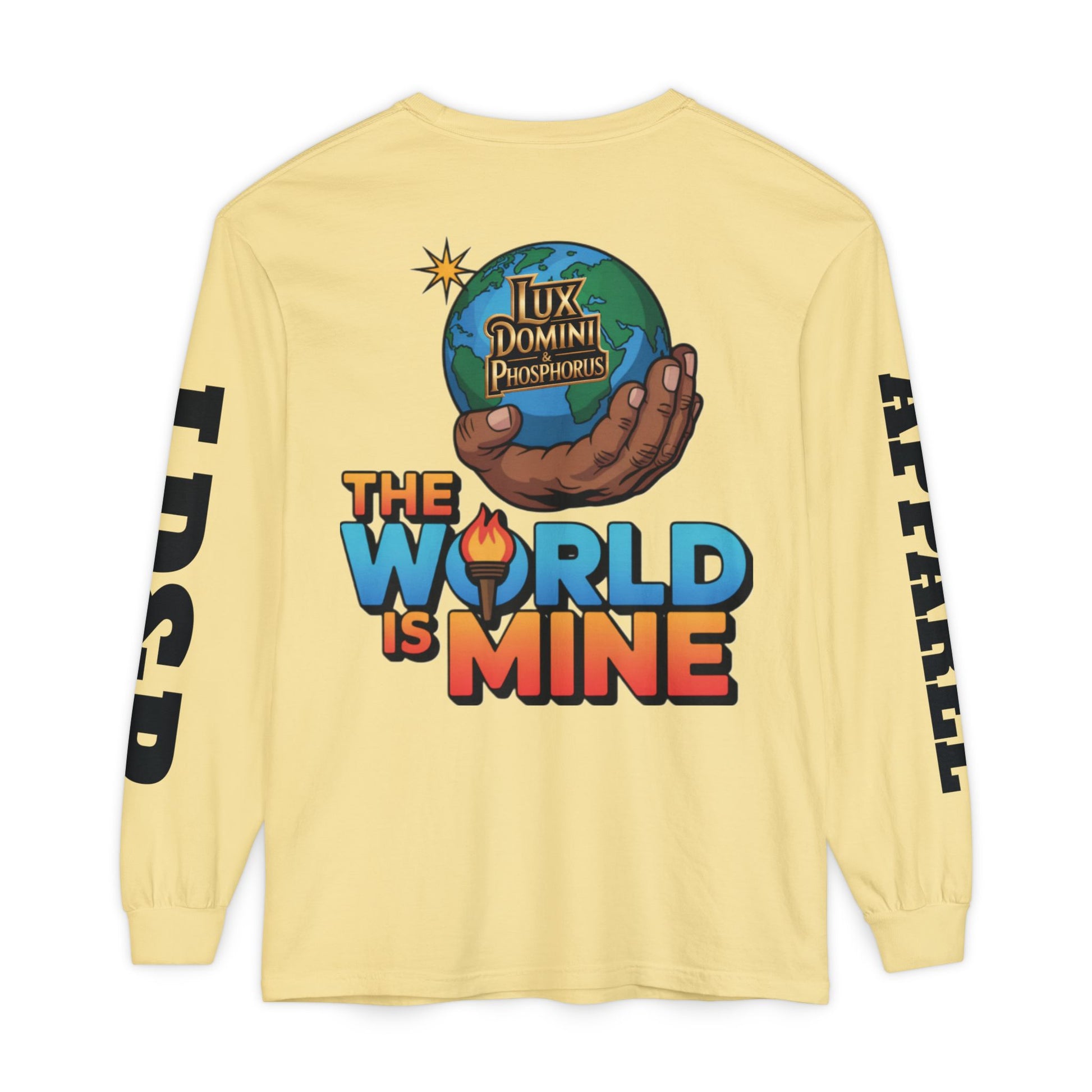 The World Is Mine Long Sleeve T-Shirt
