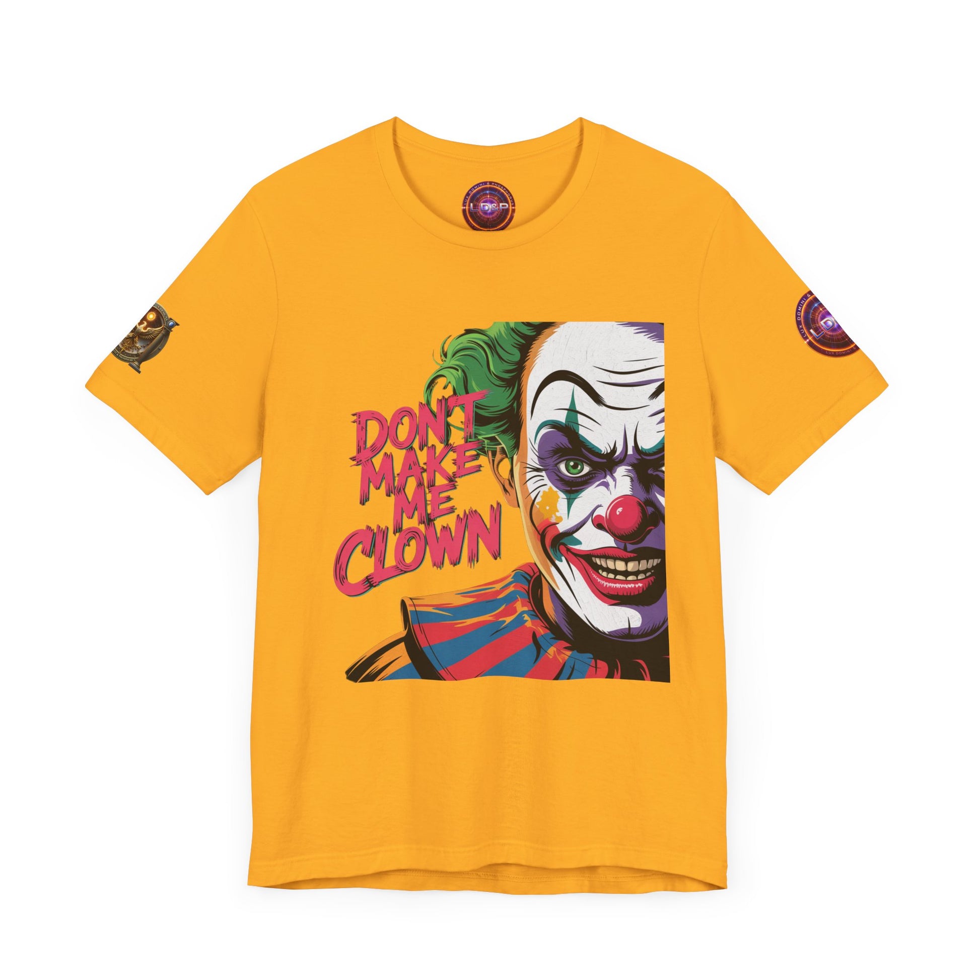 Clown Tee - Don't make me clown - Unisex T-Shirt