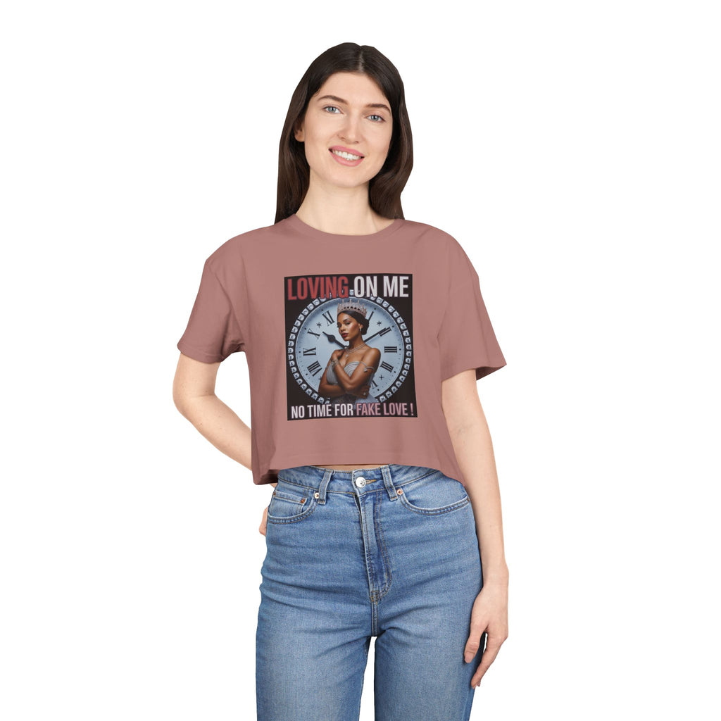 Loving On Me Crop Tee — "No Time for Fake Love" Women's Graphic Tee