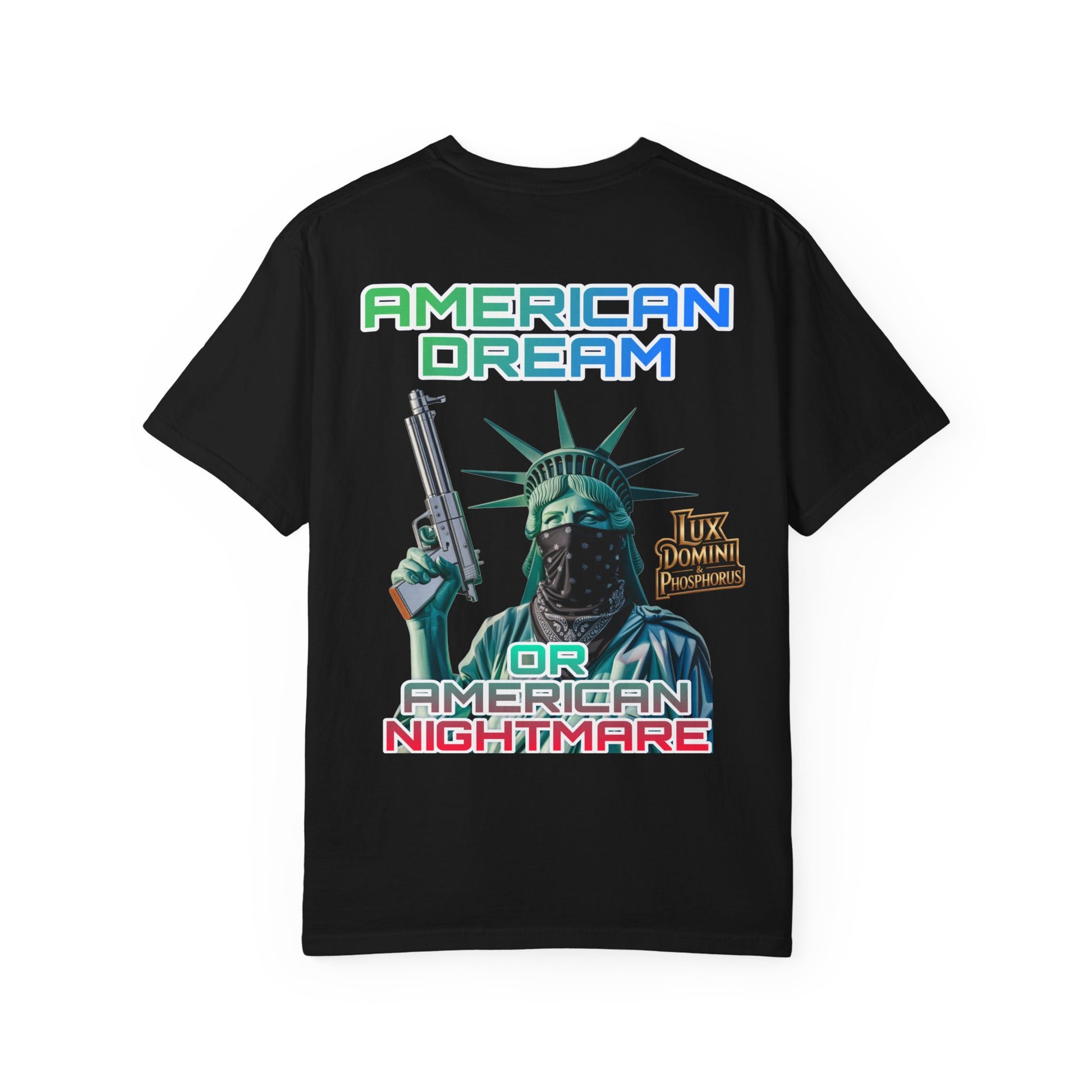 T-shirt American Dream or Nightmare Unisex Garment-Dyed
