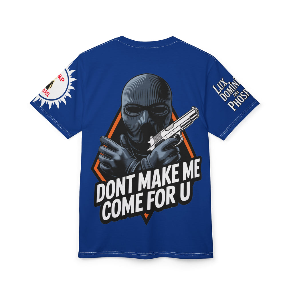 Dont Make Me come for you -  LD&P Apparel Design blue