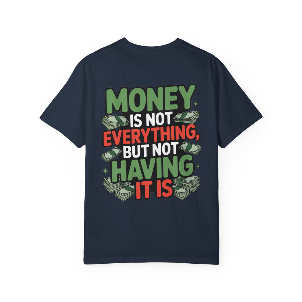 Garment-Dyed T-shirt Money Piece of Mind Design