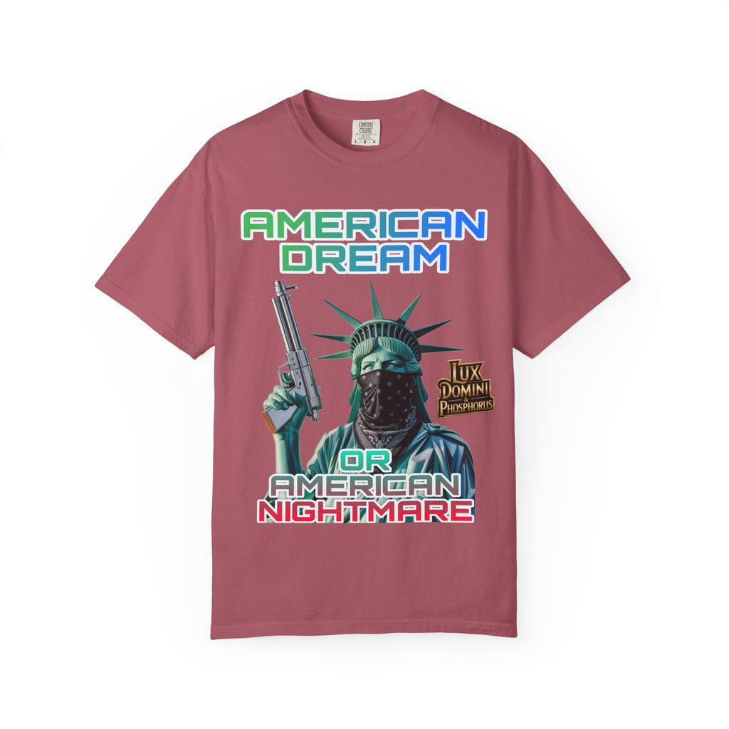T-shirt American Dream or Nightmare Unisex Garment-Dyed