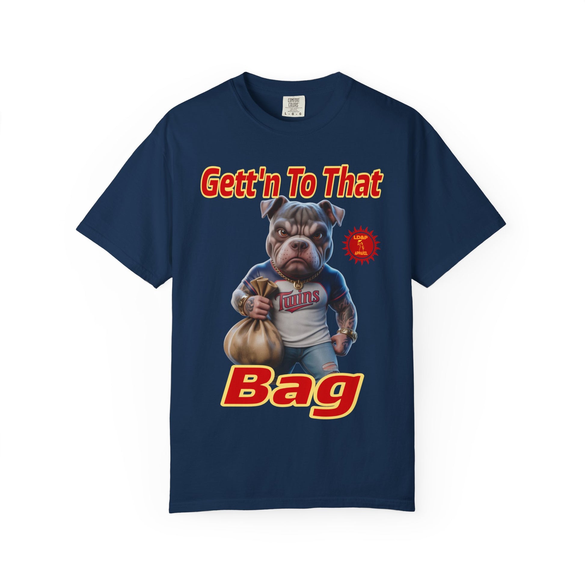 Garment-Dyed T-shirt - Gett'n To The Bag Design