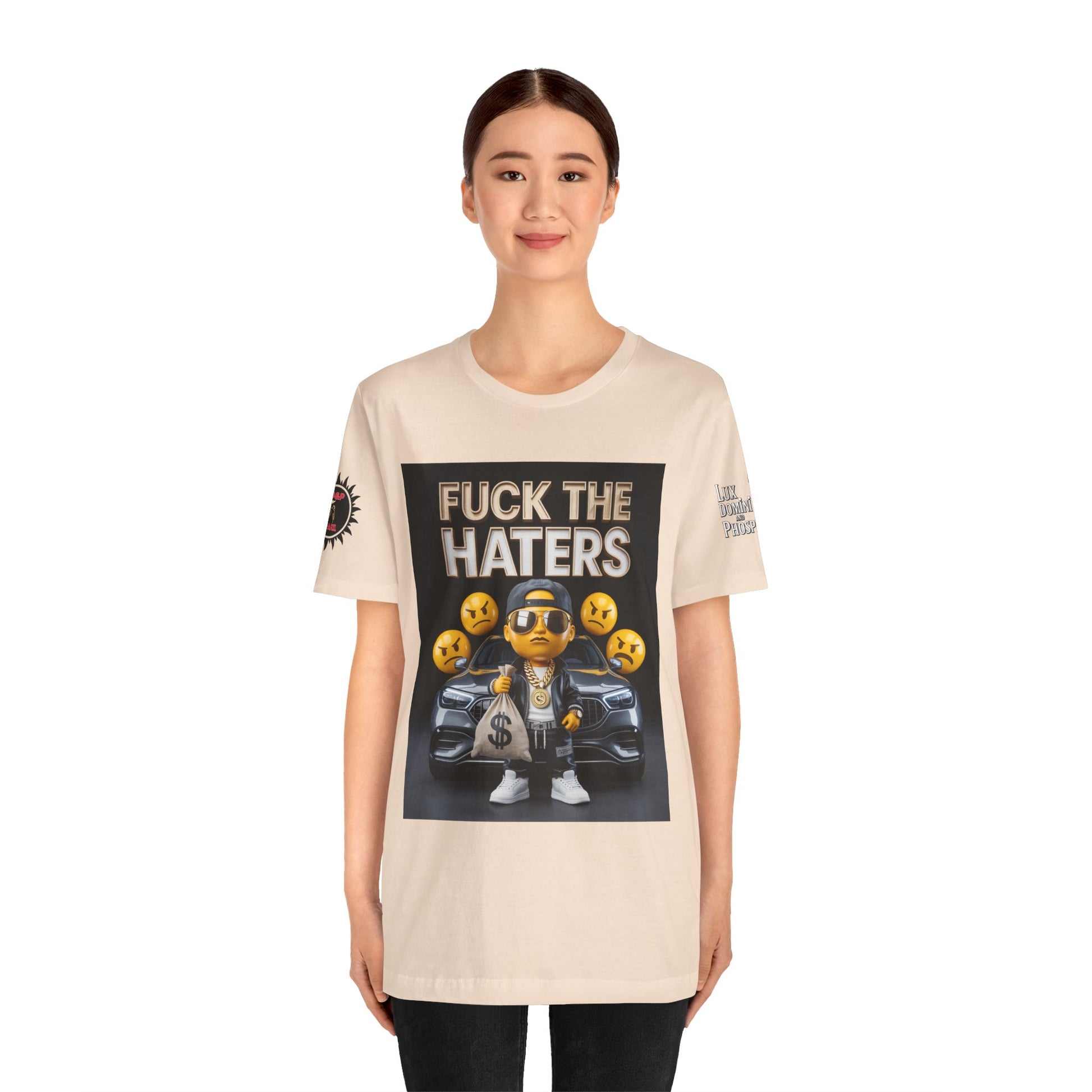 Fuck the Haters Unisex Tee - Bold Graphic Motivational Shirt