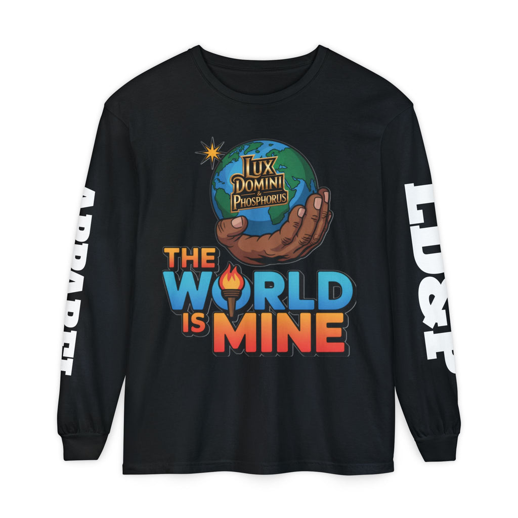 The World Is Mine Long Sleeve T-Shirt