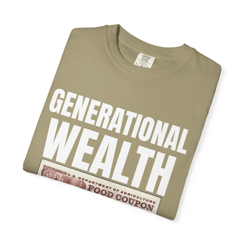 Garment-Dyed T-shirt Generational Wealth Tee