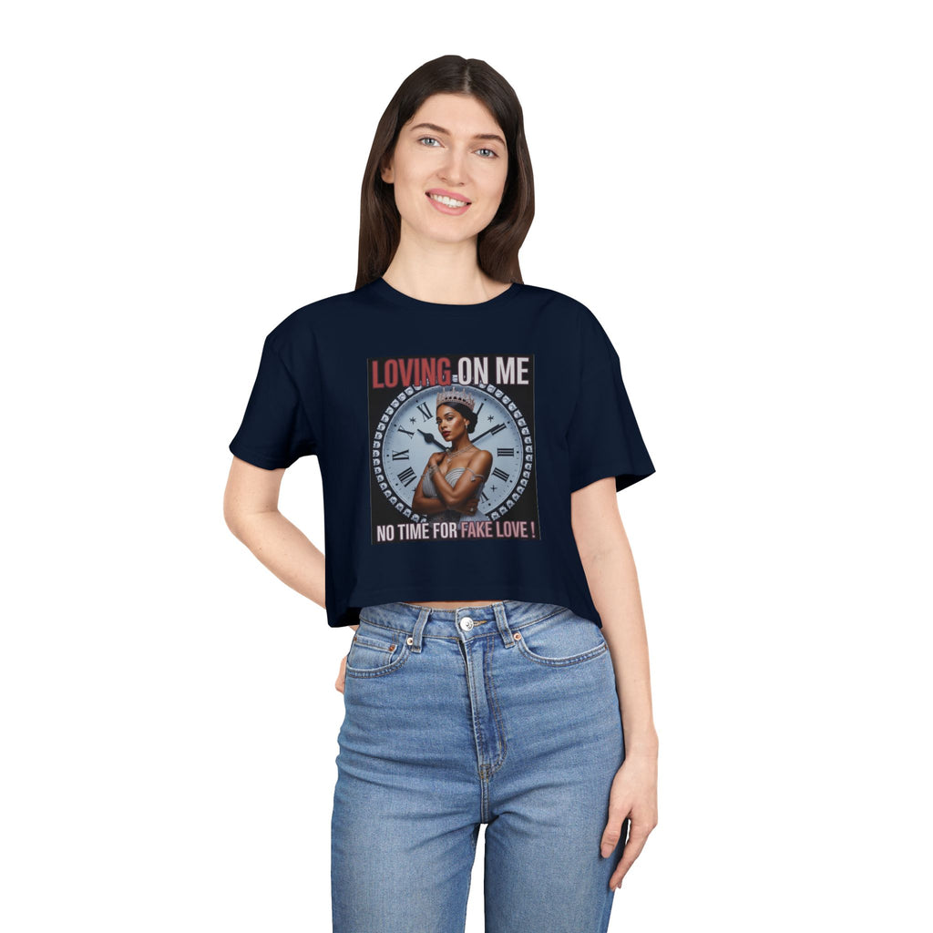 Loving On Me Crop Tee — "No Time for Fake Love" Women's Graphic Tee