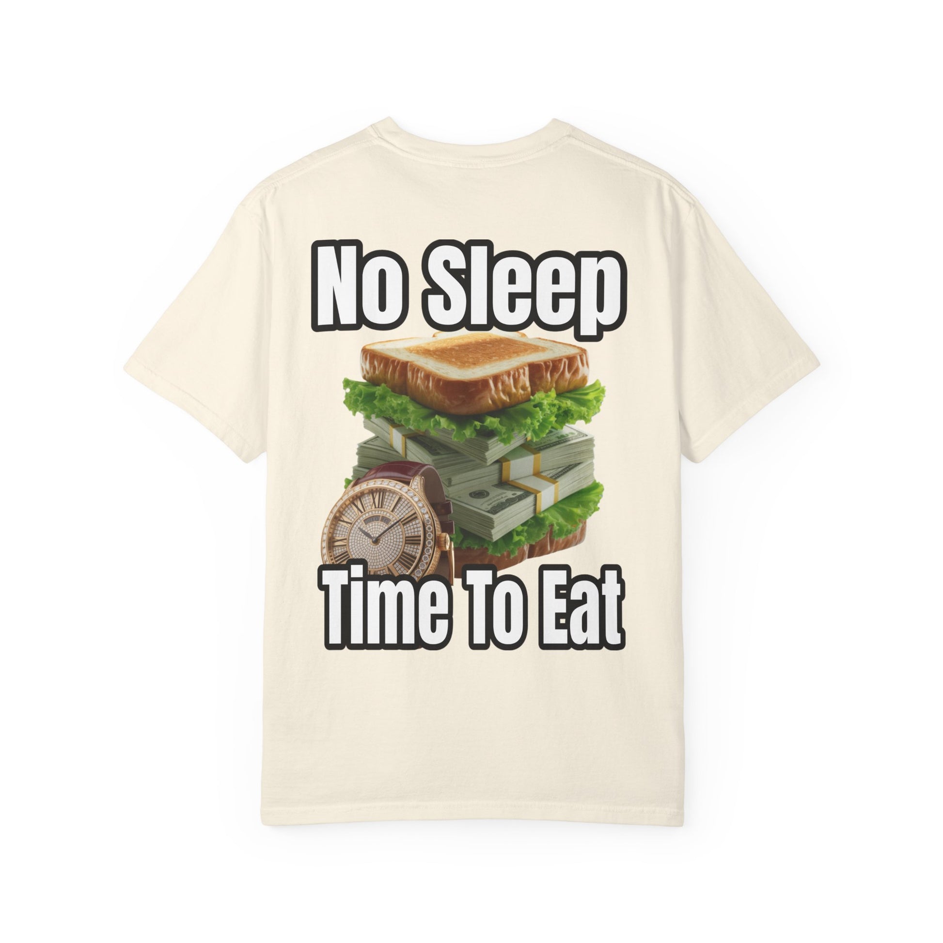 Garment-Dyed T-shirt - No Sleep, Time to Eat