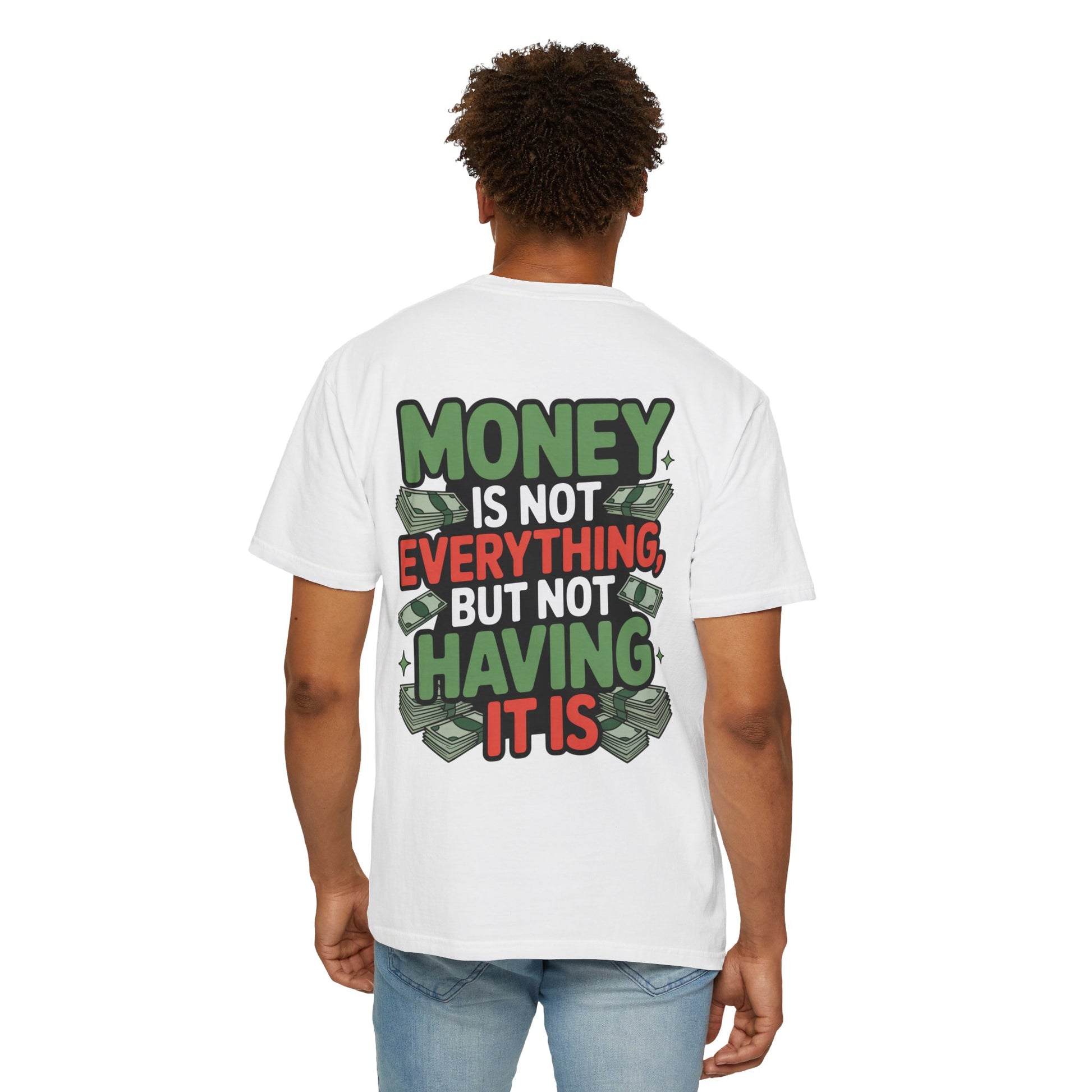 Garment-Dyed T-shirt Money Piece of Mind Design