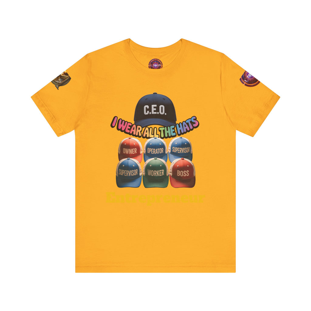 Entrepreneur Hat Unisex Tee - I Wear All The Hats Design