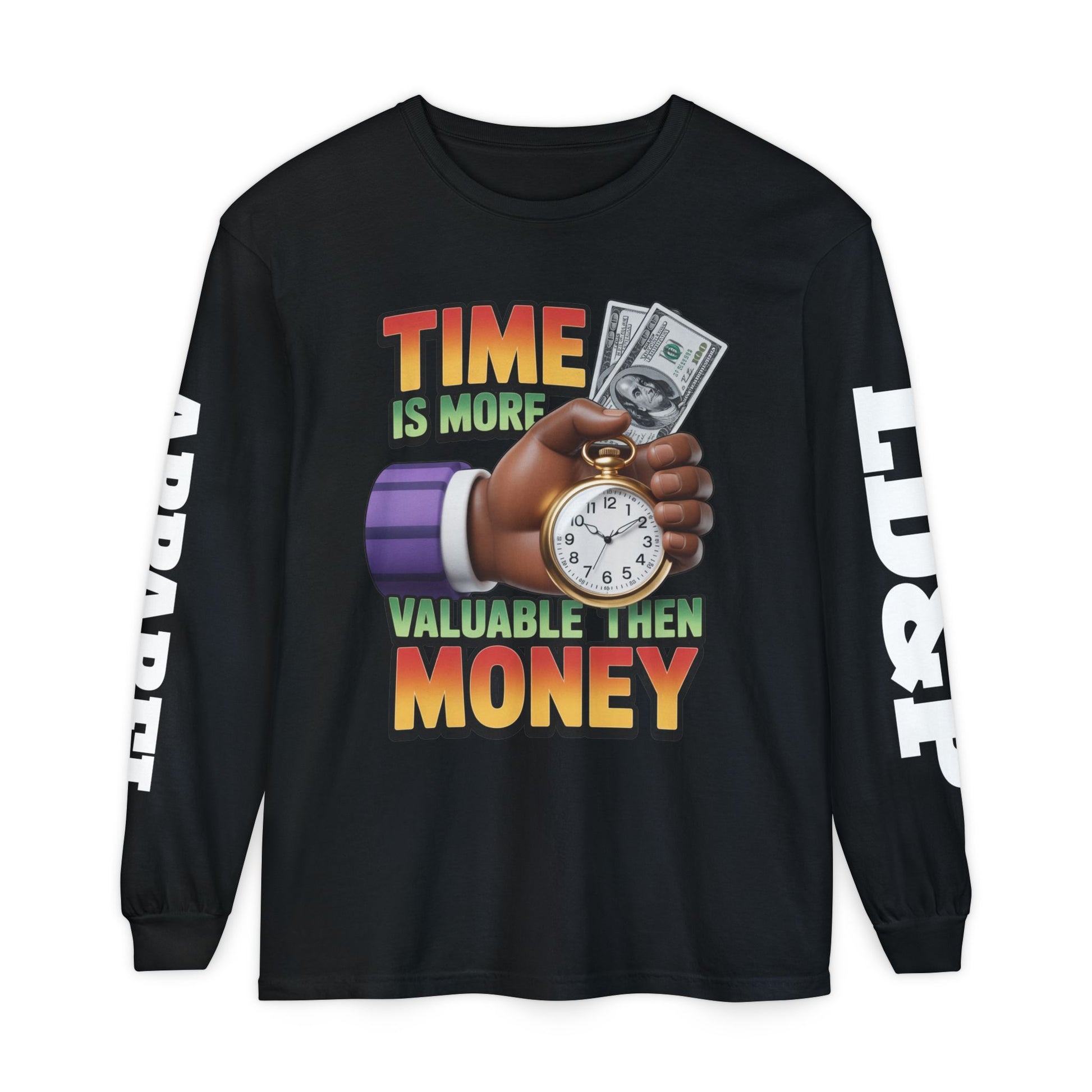 Time is more valuable than money Long Sleeve T-Shirt