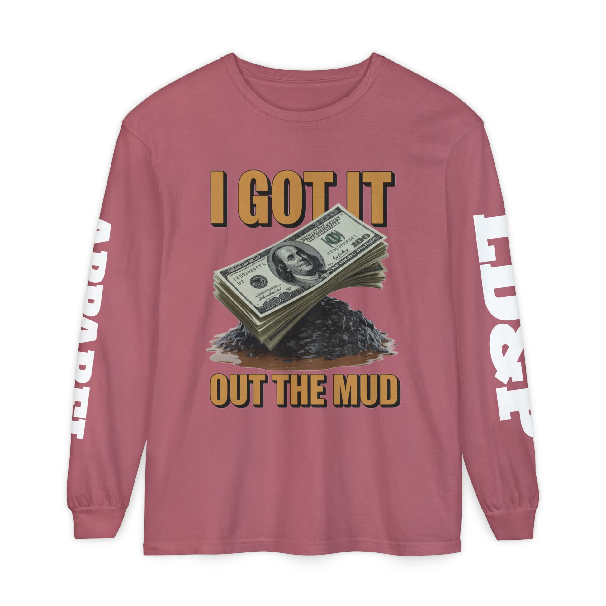 I Got It Out The Mud Long Sleeve T-Shirt LD&P APPAREL DESIGN