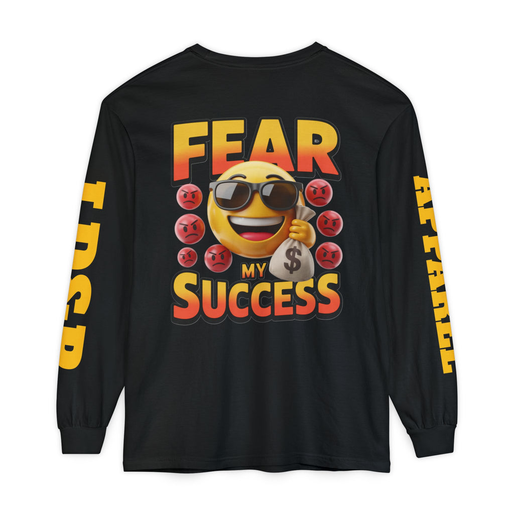 Fear My Success Long Sleeve T-Shirt