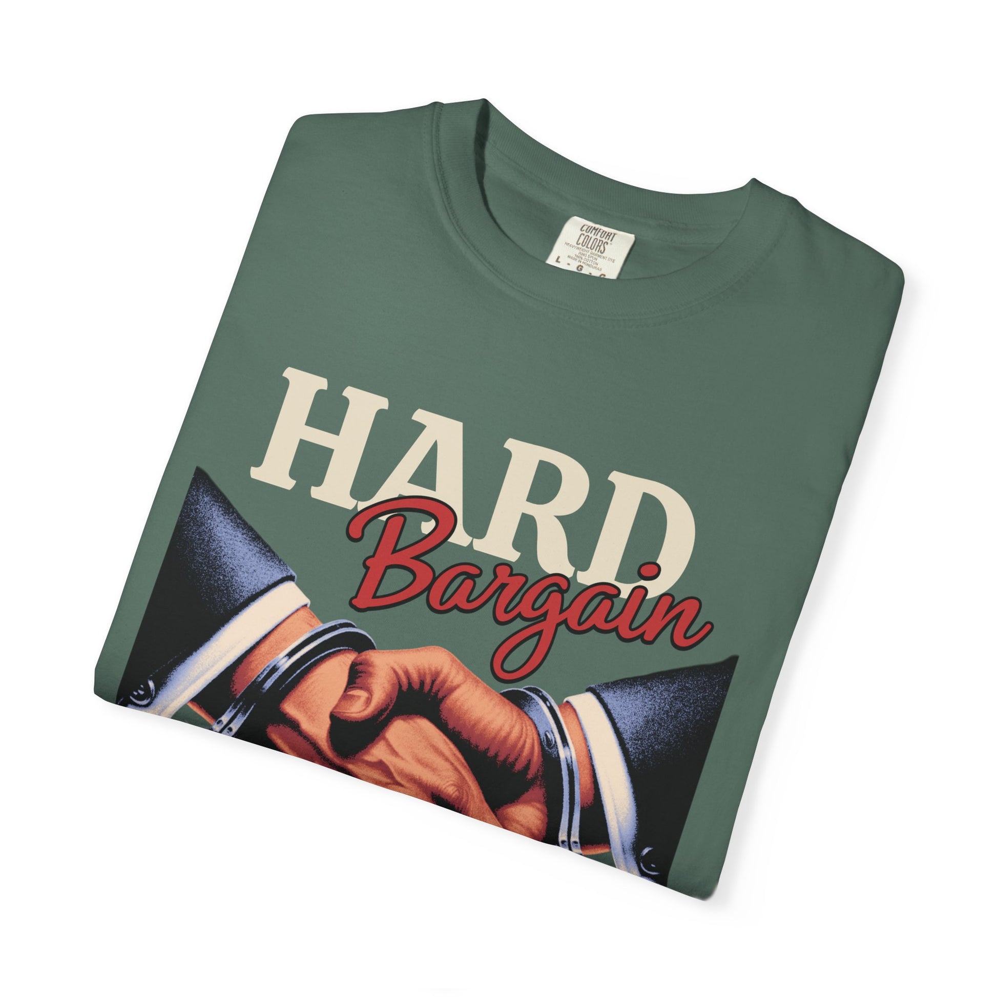 Garment-Dyed T-shirt Hard Bargain Graphic Tee