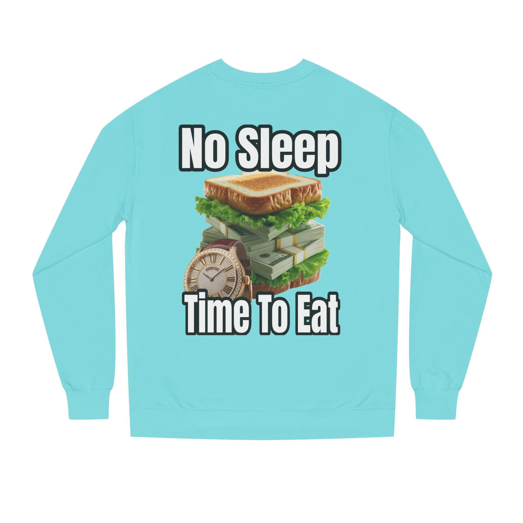 Unisex Sweatshirt No Sleep Time To Eat