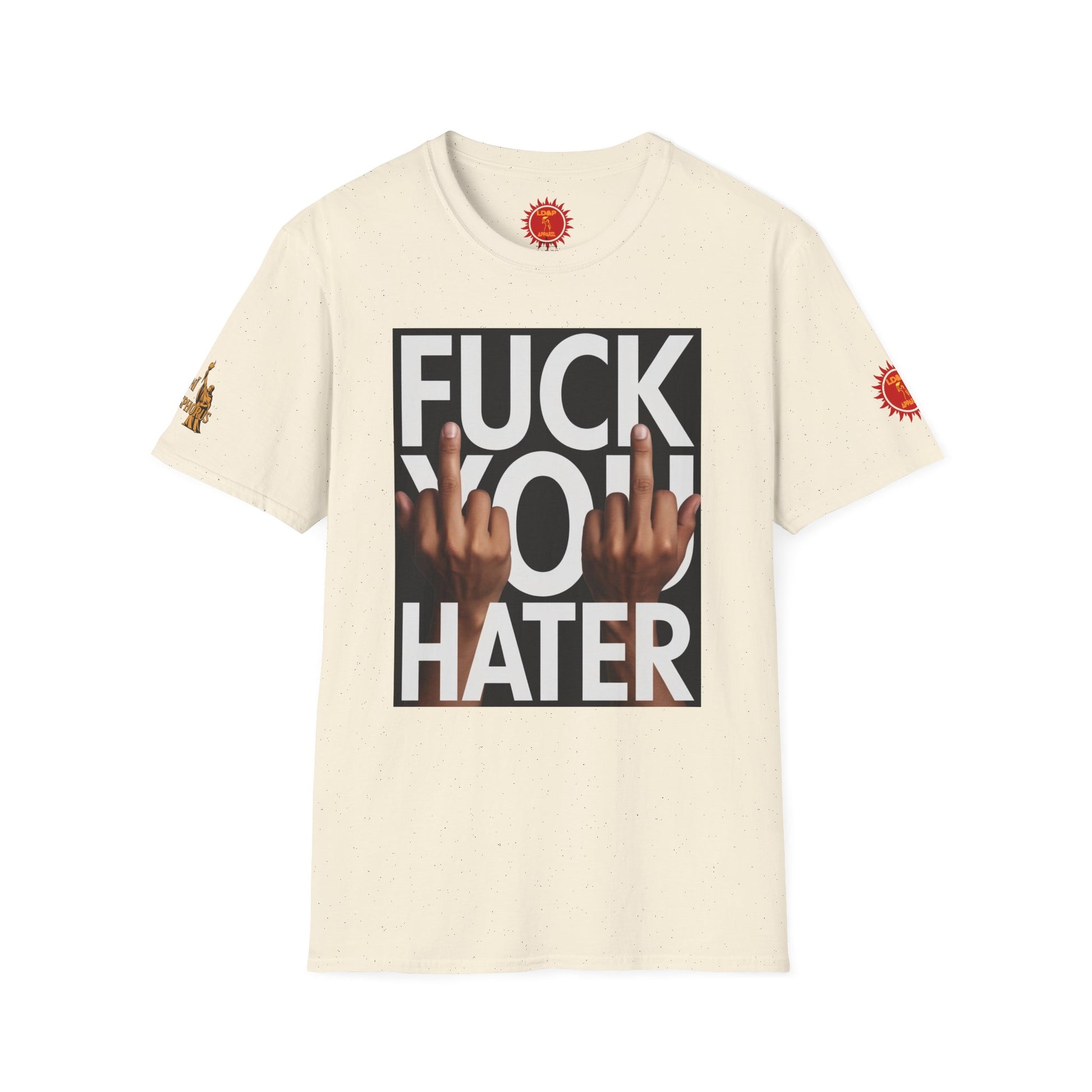 Fuck You Hater  LD&P APPAREL T‑Shirt