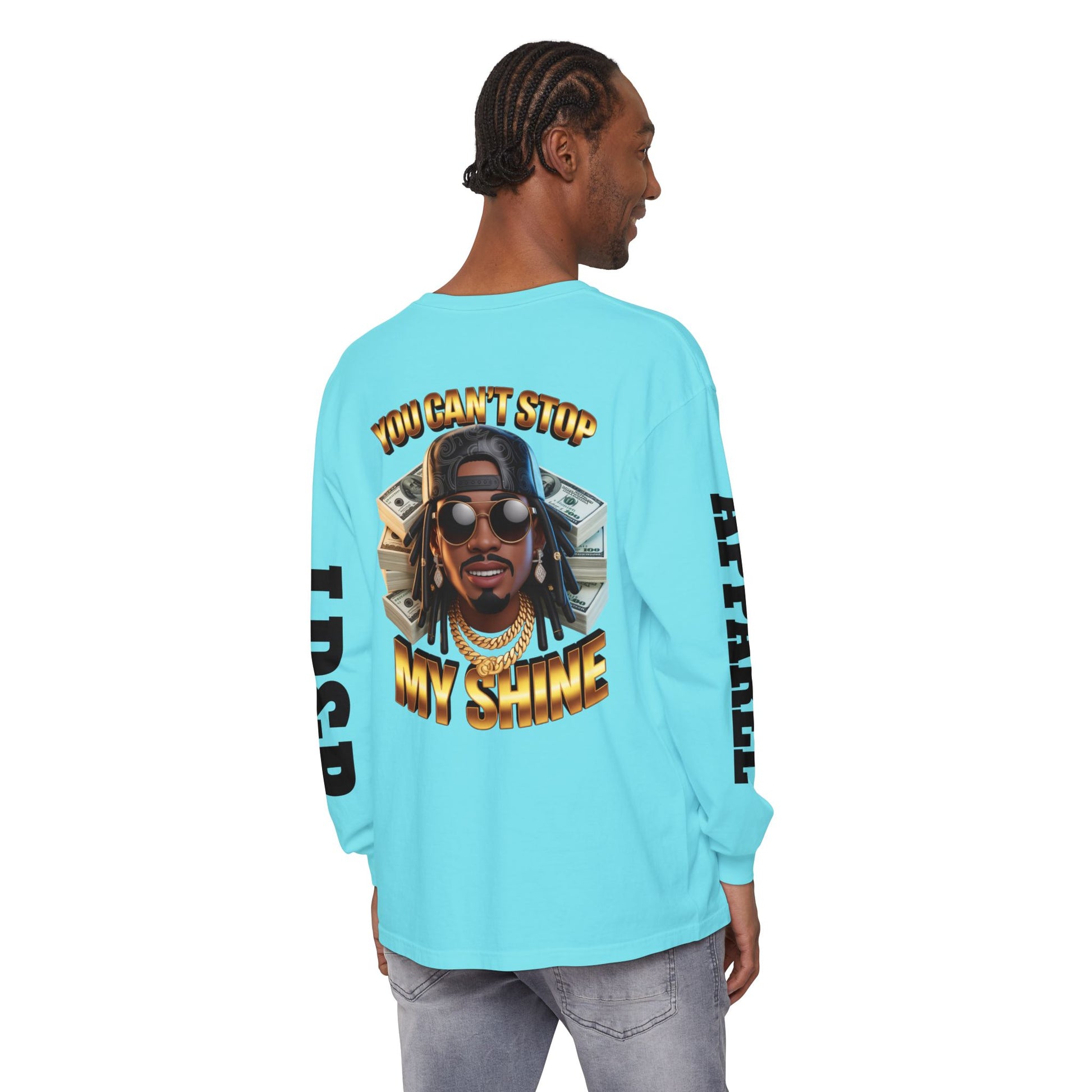 'You can't stop my shine ' Long Sleeve T-Shirt