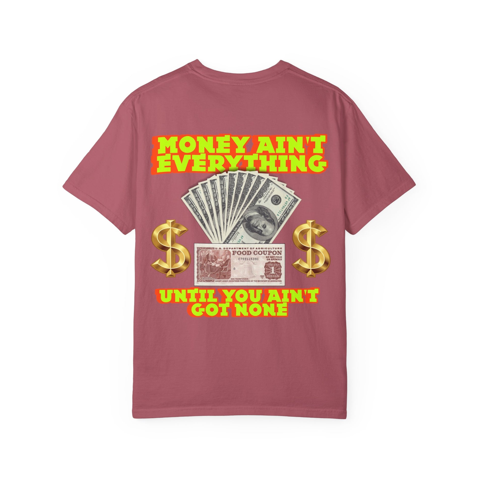 Money Ain't Everything Unisex T-shirt