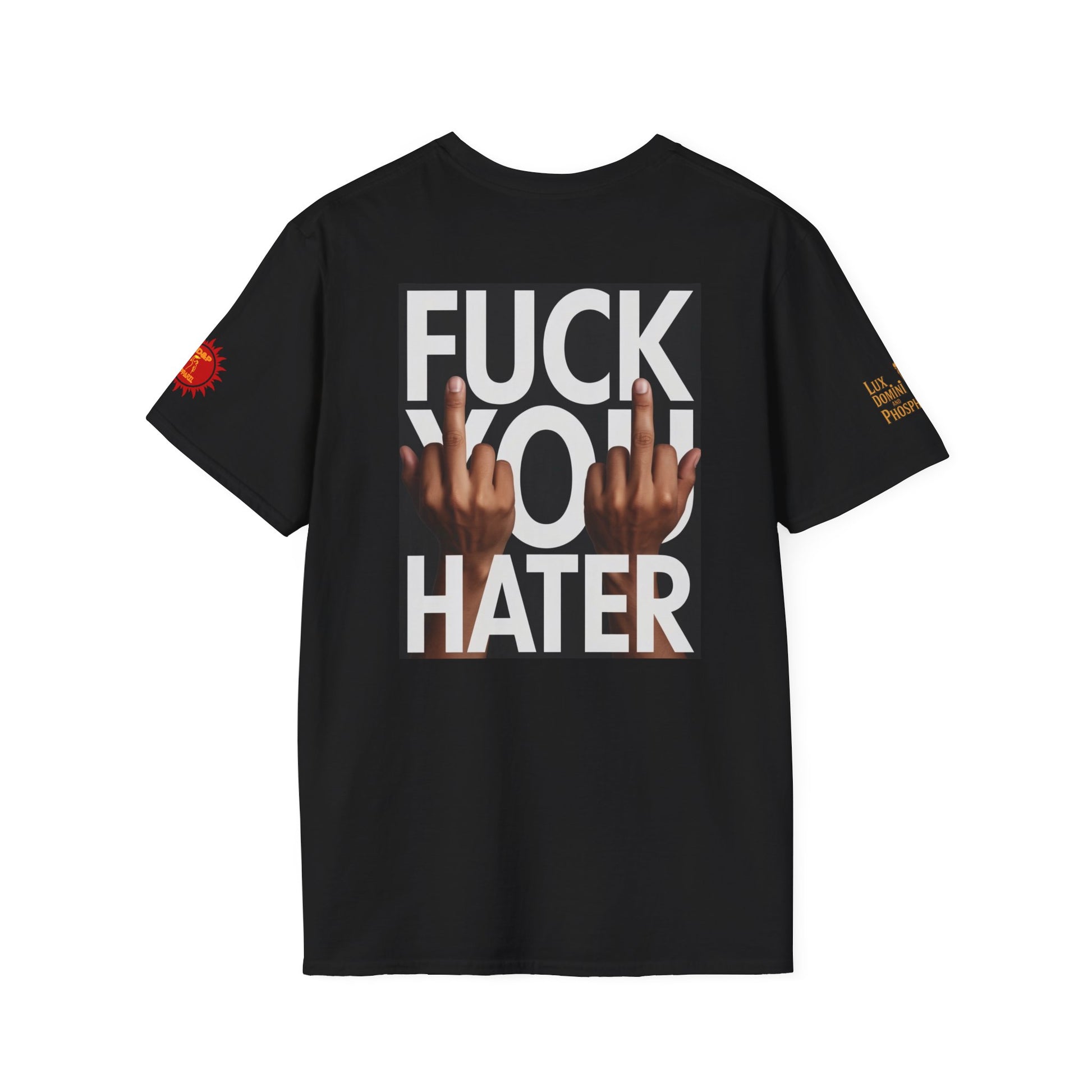 Fuck You Hater  LD&P APPAREL T‑Shirt