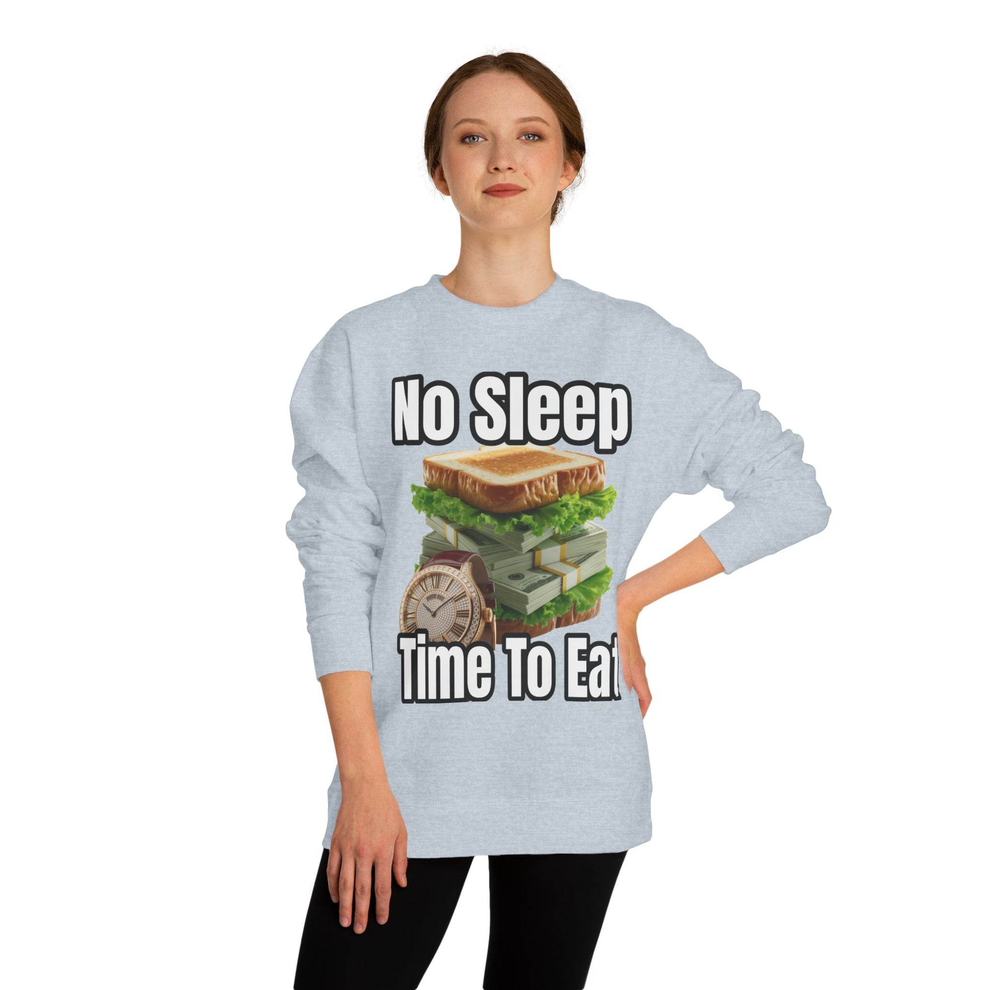 Unisex Sweatshirt No Sleep Time To Eat