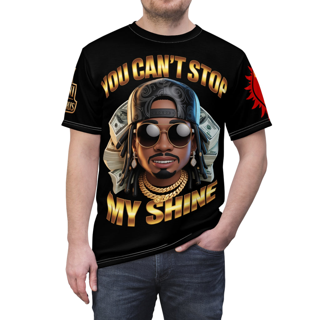 You Can't Stop My Shine design #2 Unisex Cut & Sew Tee