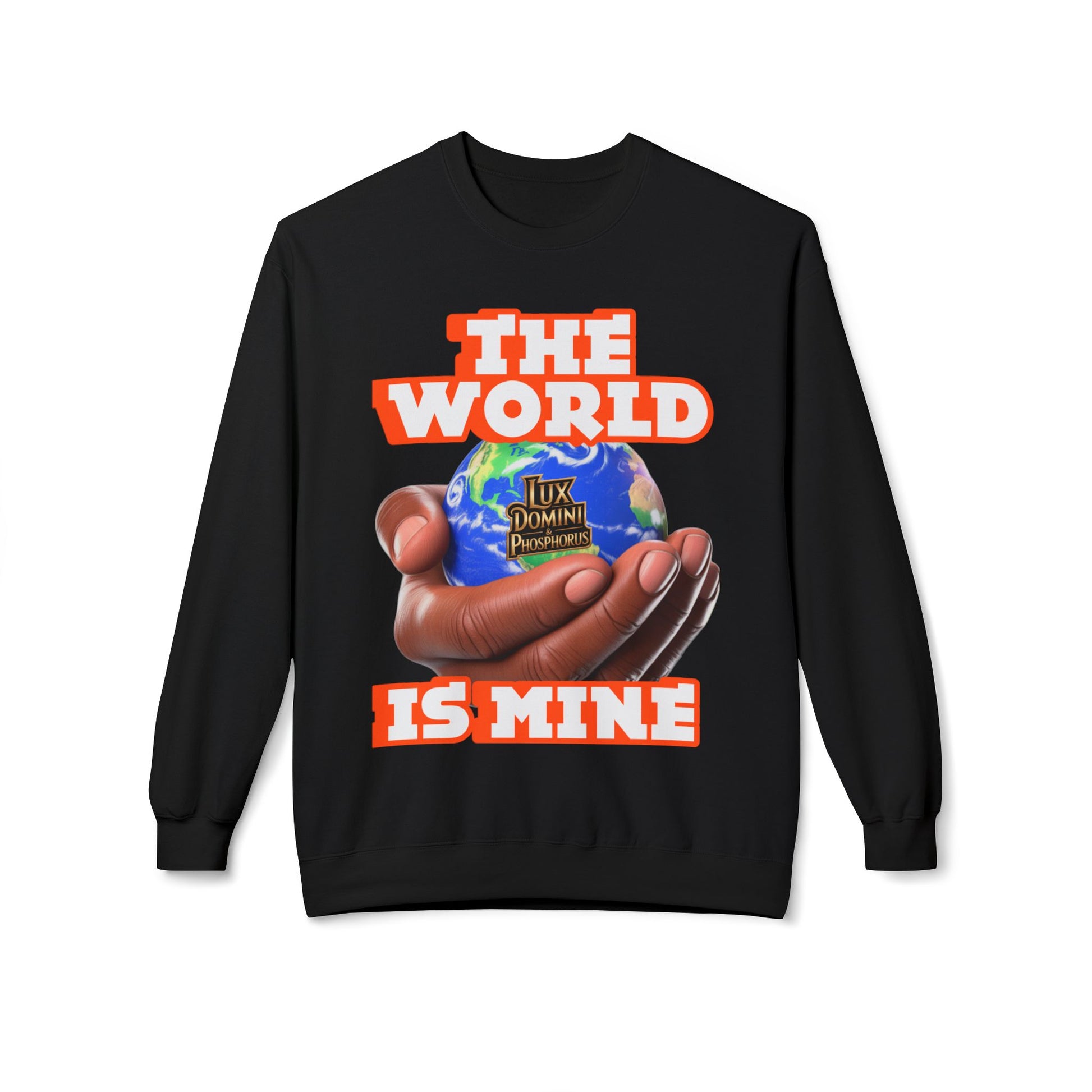 "The World Is Mine" Crewneck Sweatshirt