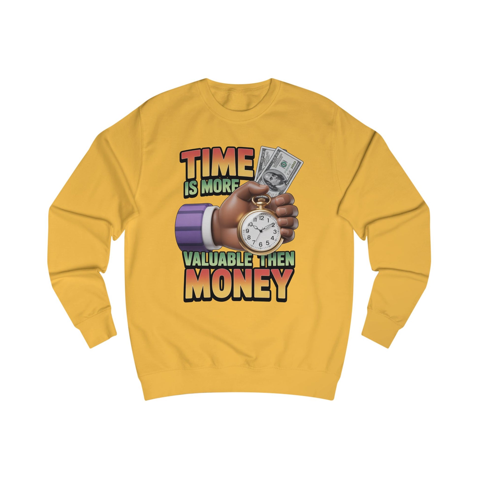 Unisex Sweatshirt - Time is more valuable than money