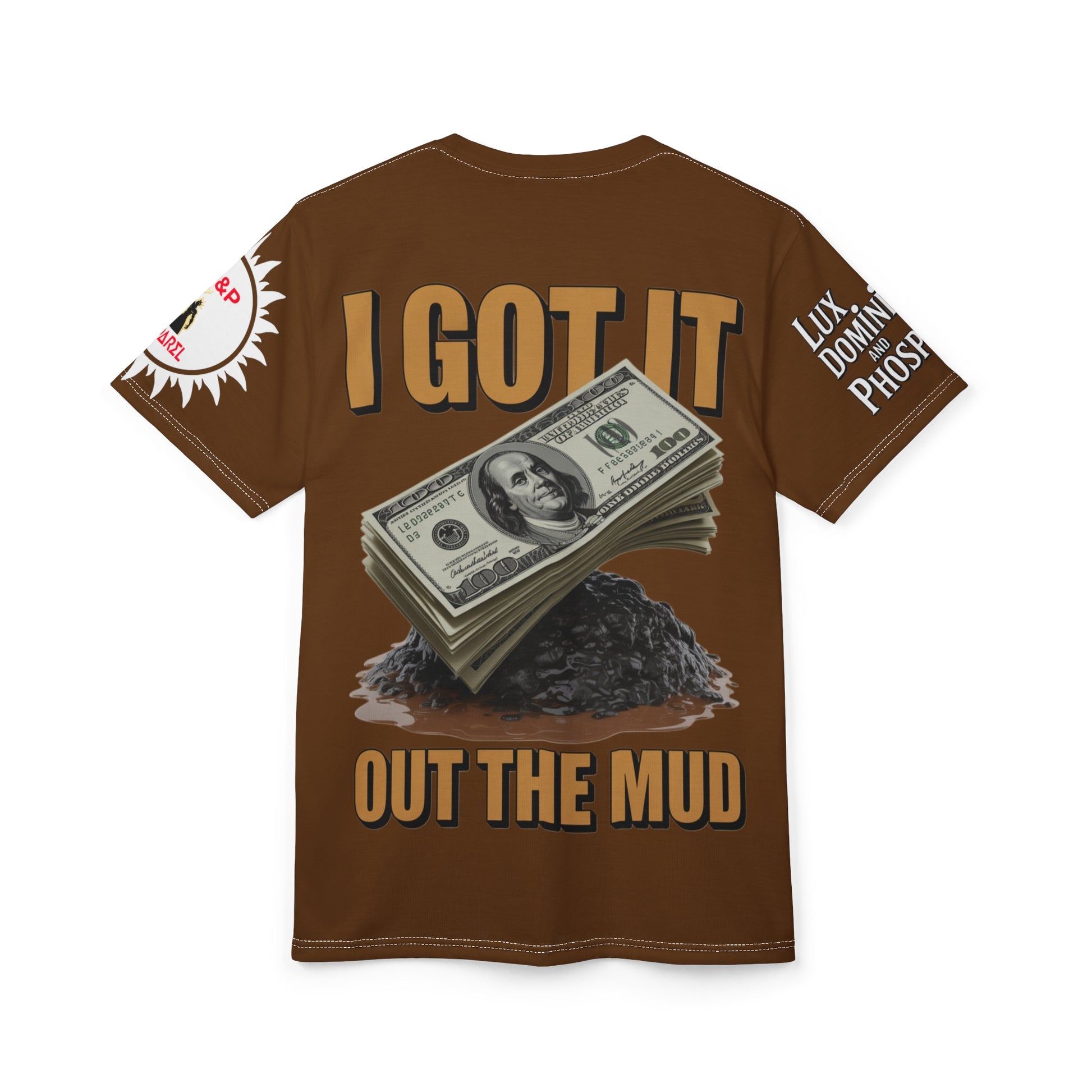I Got it out the mud  Tee - Lux Domini and Phosphorus LD&P Apparel Design