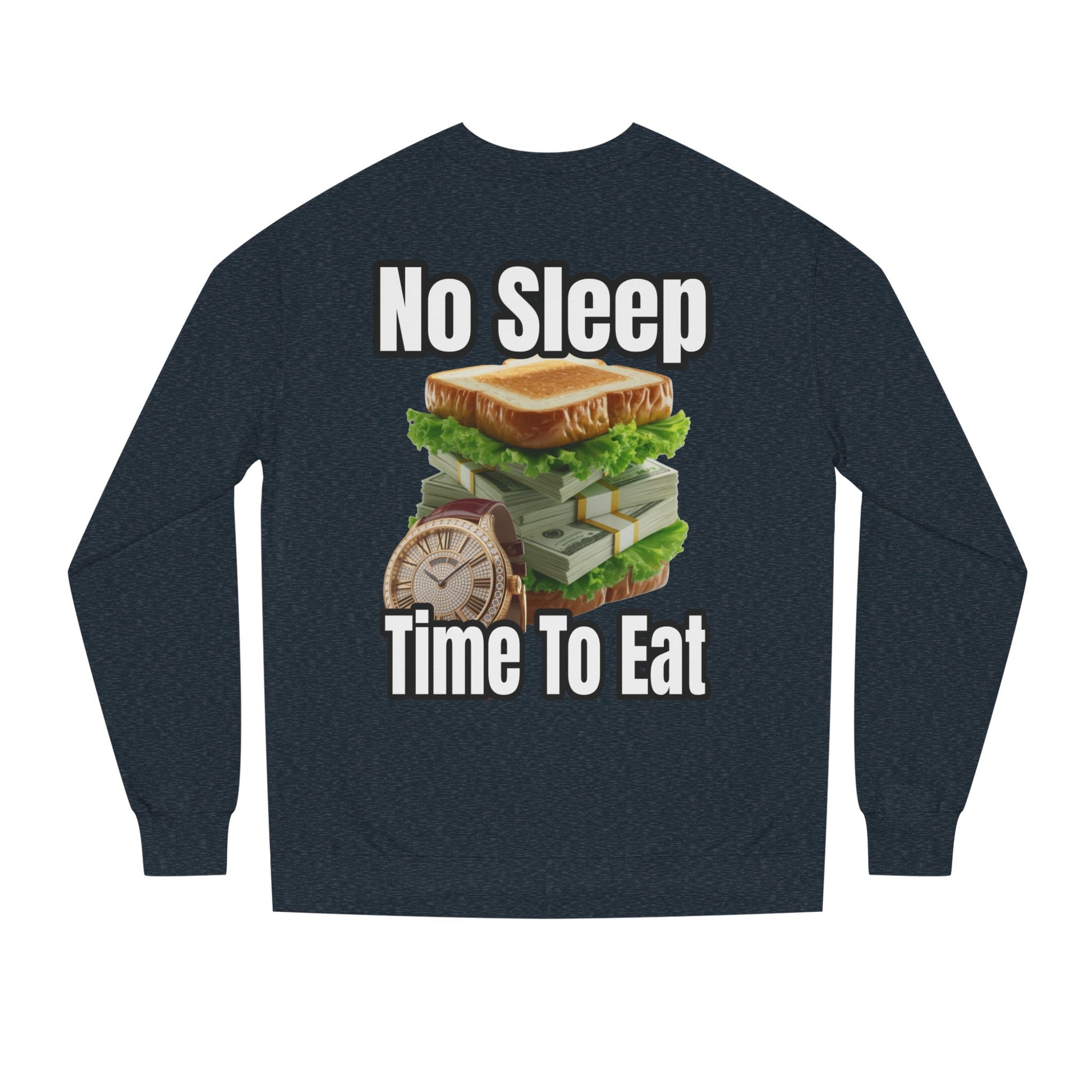 Unisex Sweatshirt No Sleep Time To Eat