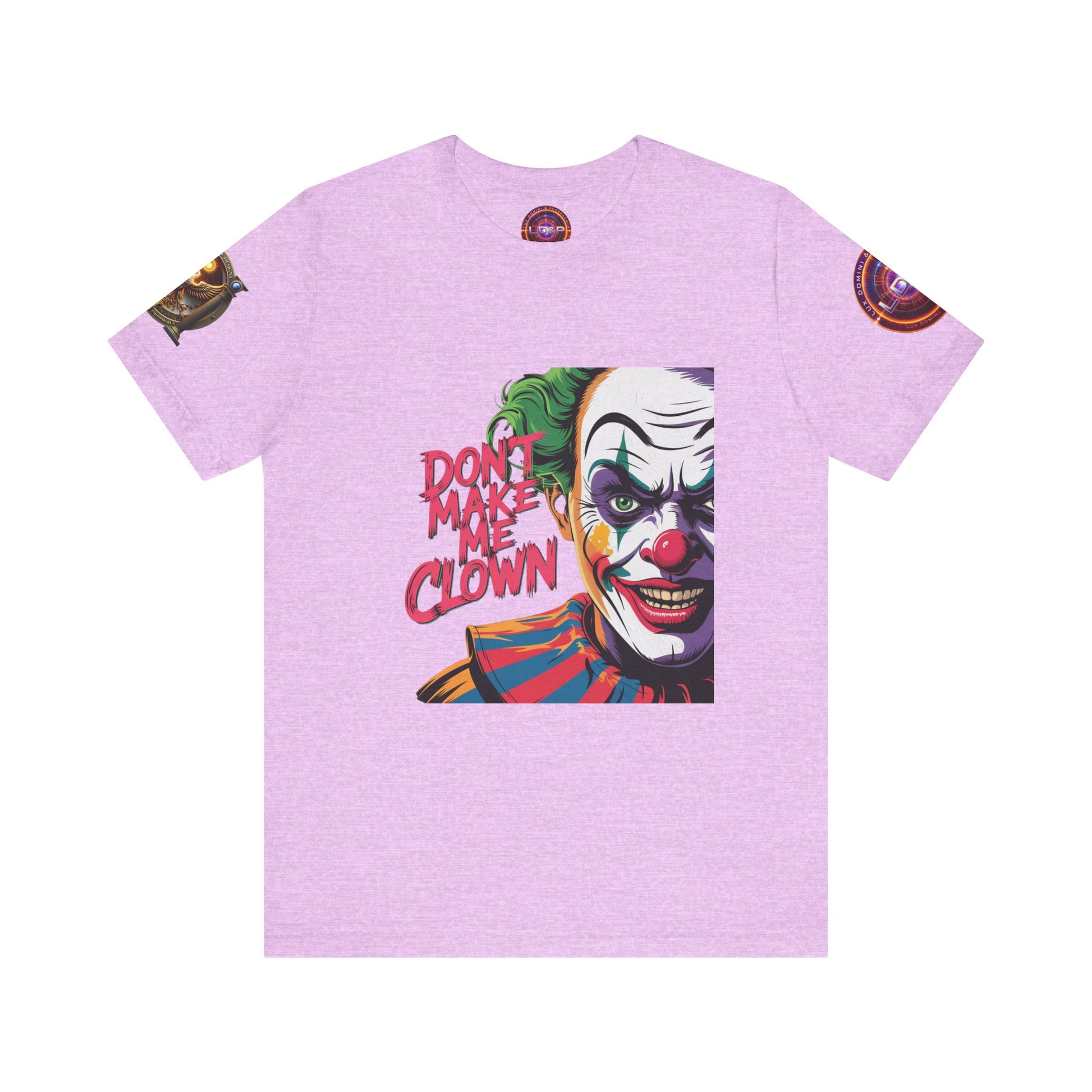 Clown Tee - Don't make me clown - Unisex T-Shirt